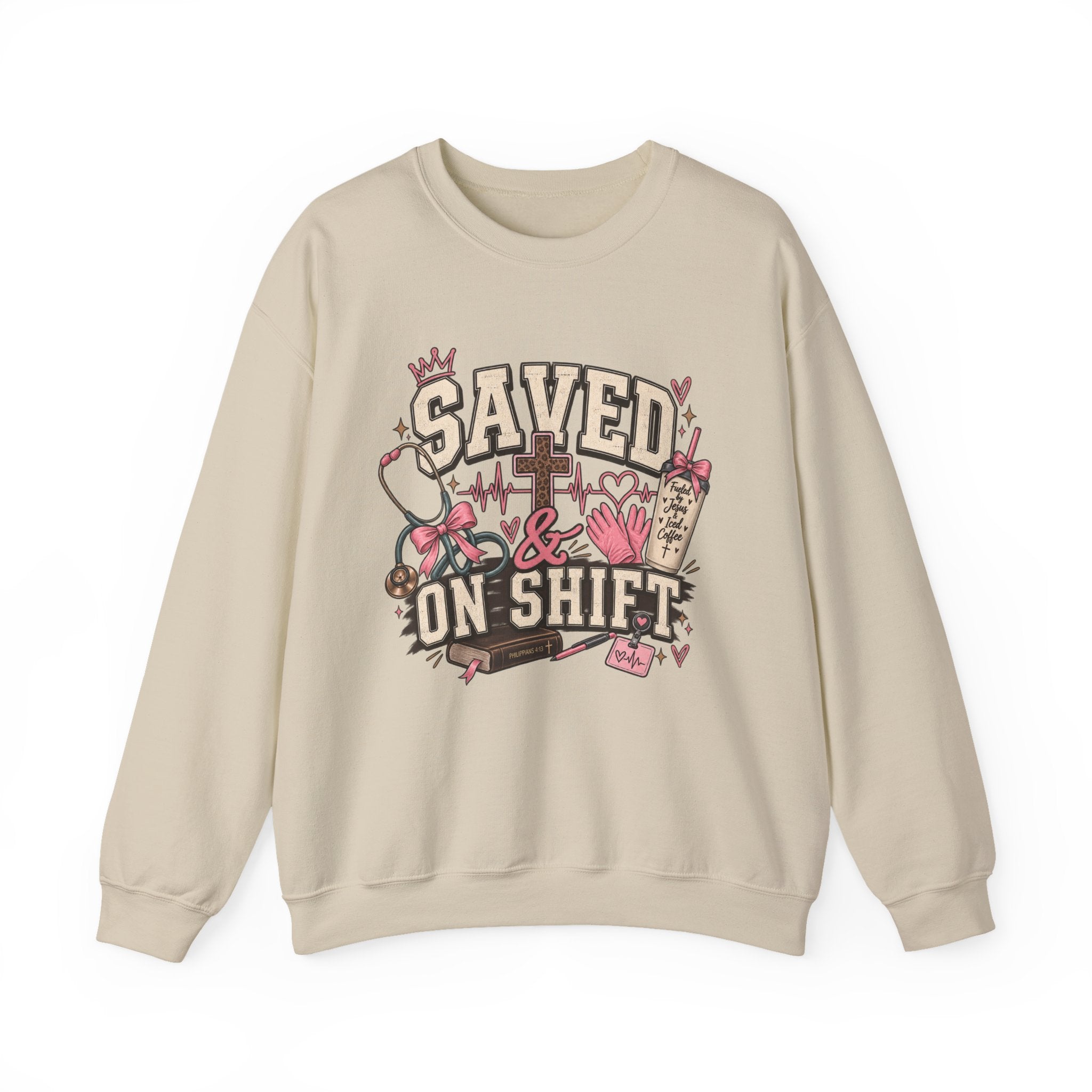 Saved & On Shift Crewneck Sweatshirt — Nurse/Healthcare Inspirational Pullover