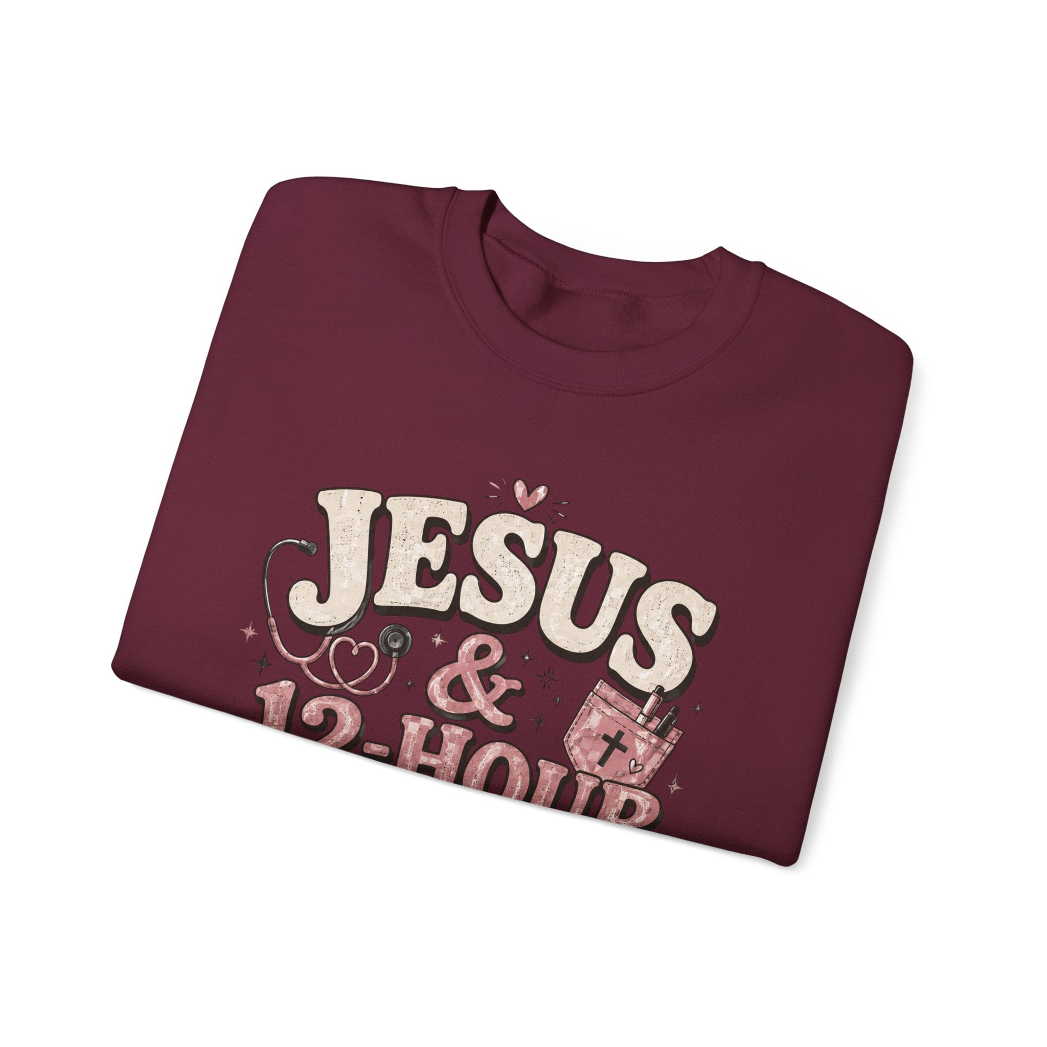 Crewneck Sweatshirt — "Jesus & 12-Hour Shifts" Christian Nurse Gift