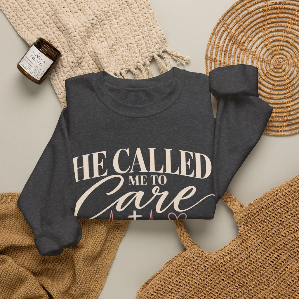 He Called Me to Care Sweatshirt — Christian Nurse Healthcare Crewneck