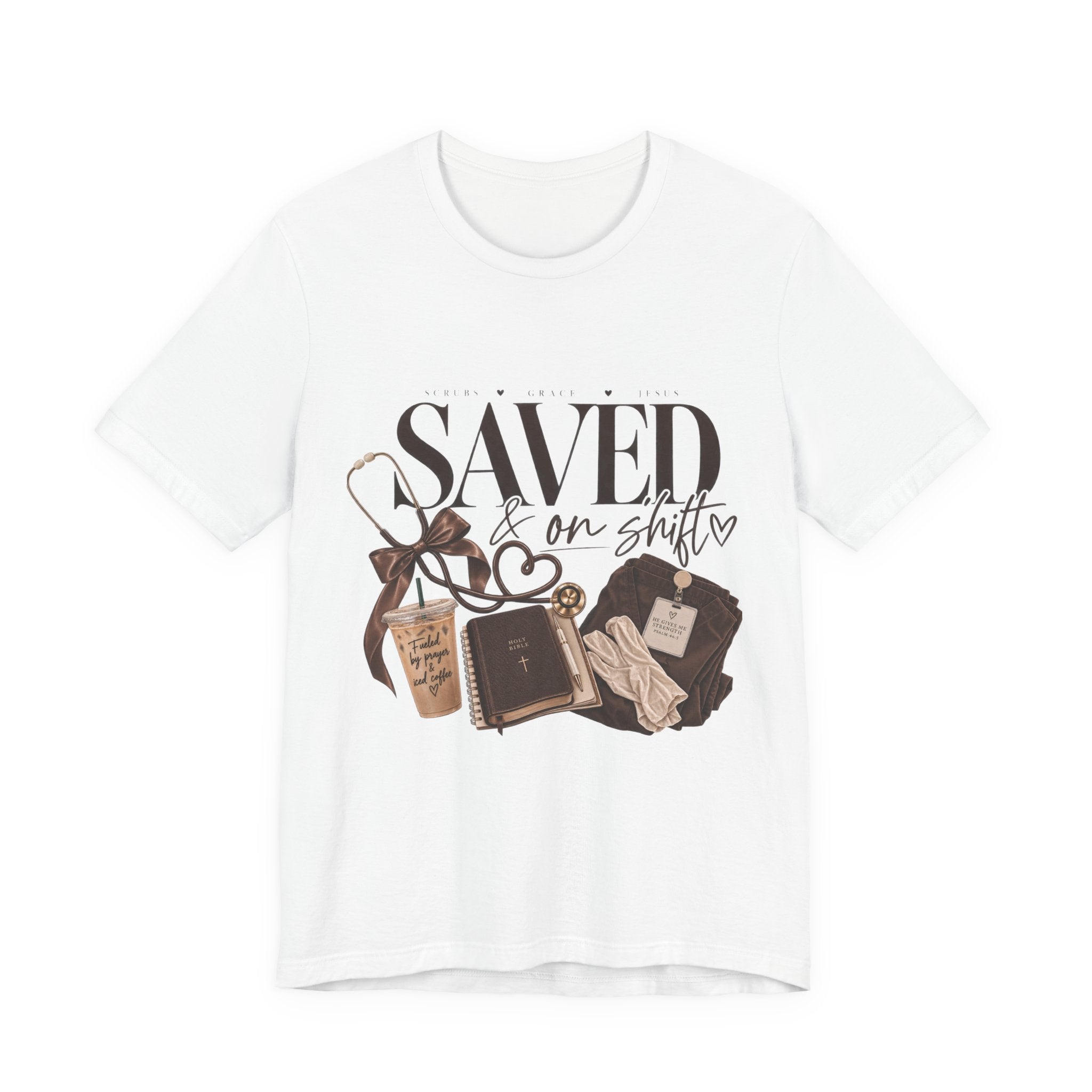 Saved & On Shift Tee — Christian Nurse/Healthcare Faith T‑Shirt