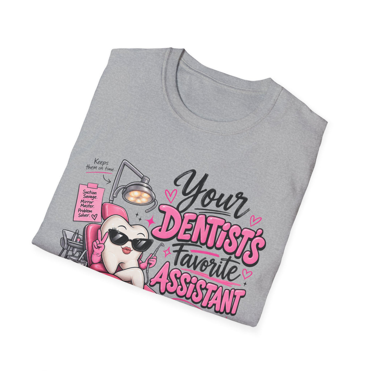 Dental Assistant T-Shirt — "Your Dentist's Favorite Assistant" Cute Dental Assistant Tee