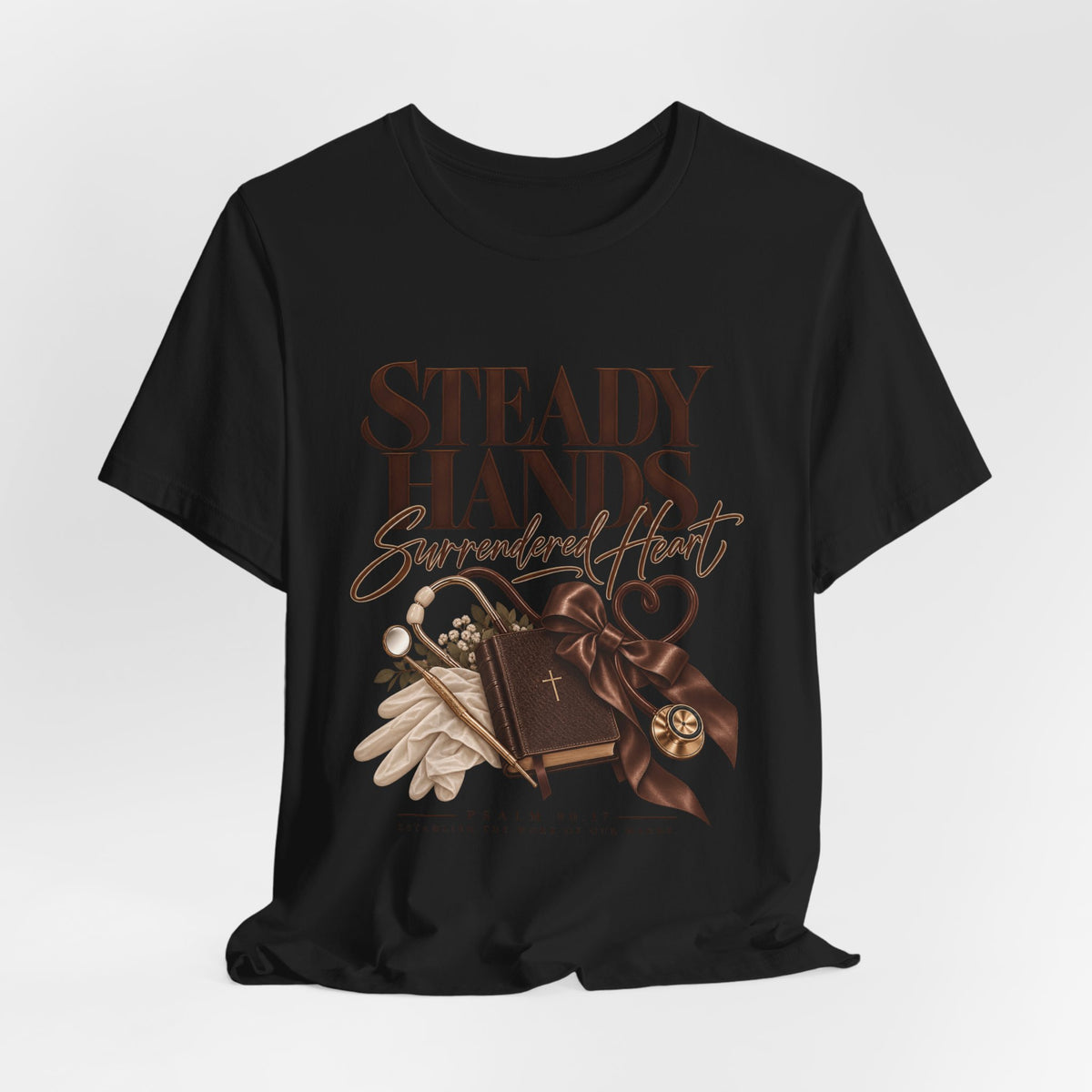 “Steady Hands - Surrendered Heart Tee”