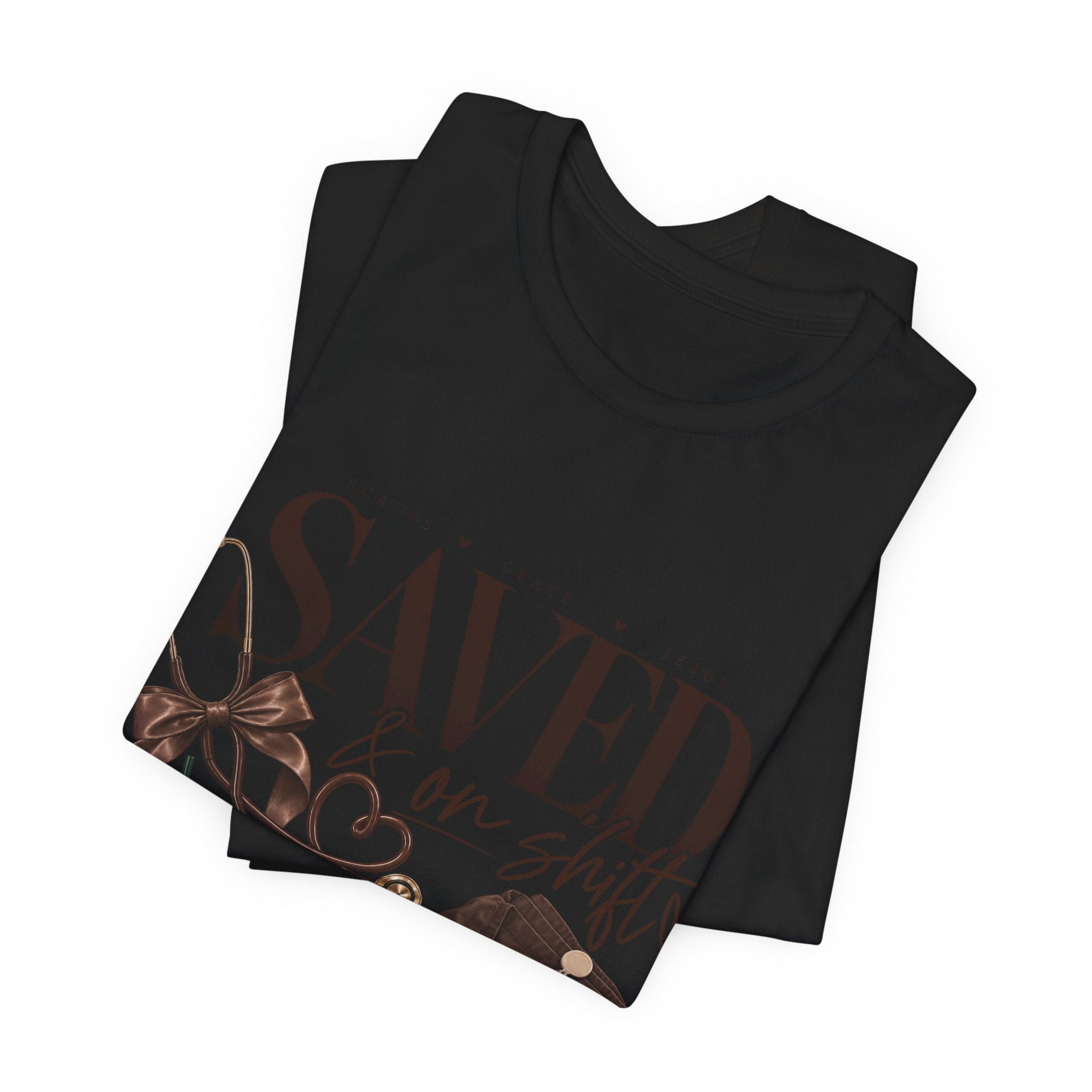 Saved & On Shift Tee — Christian Nurse/Healthcare Faith T‑Shirt