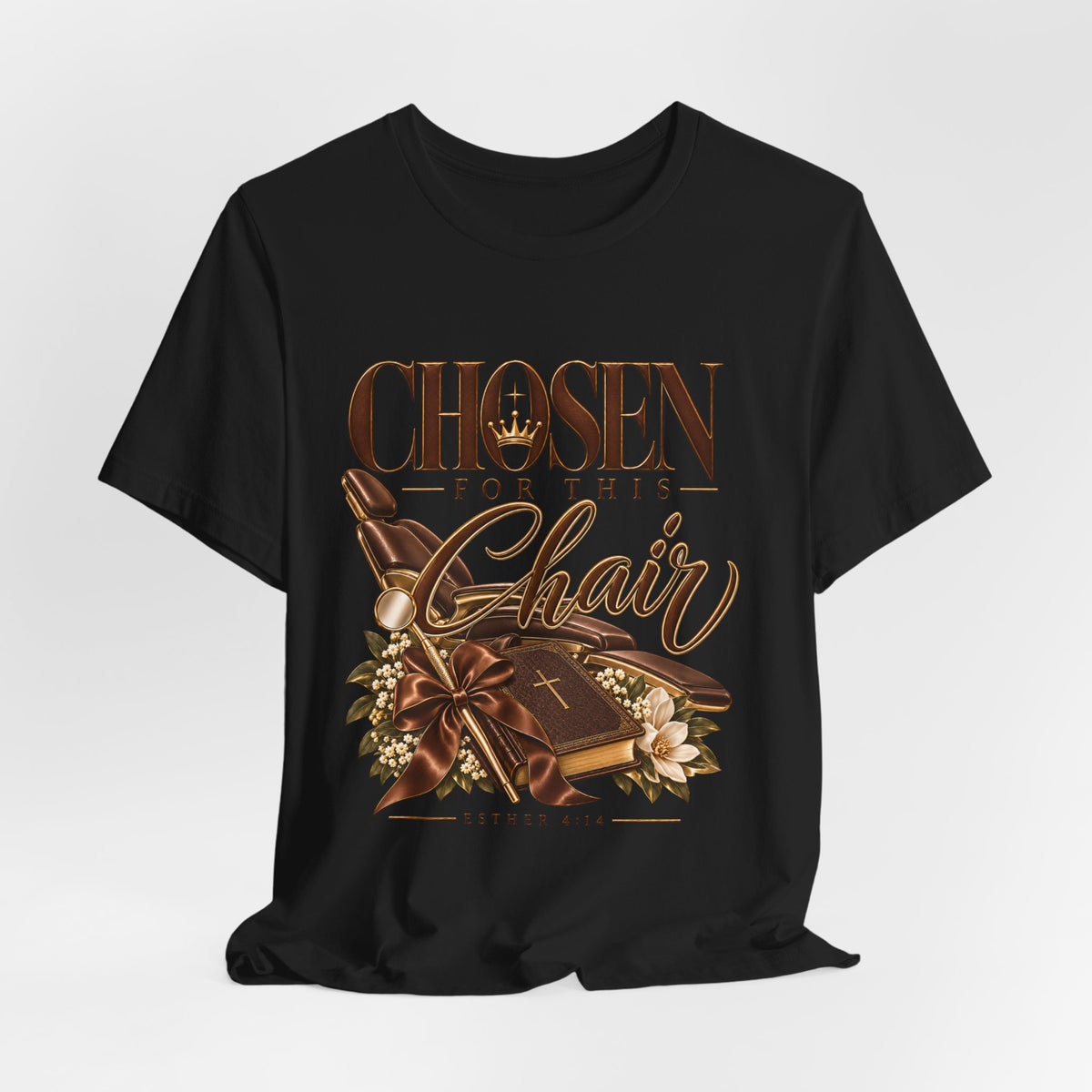 T‑Shirt — "Chosen for This Chair" Christian Faith Graphic Tee