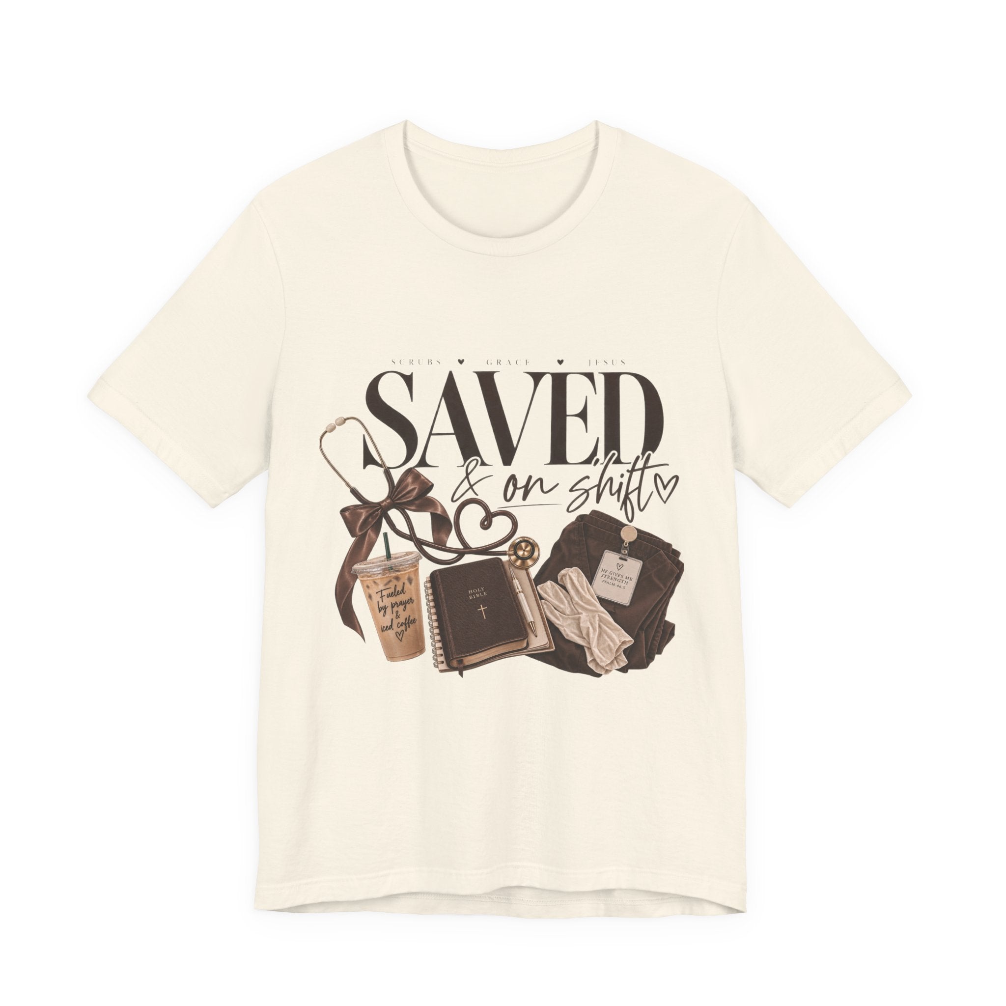 Saved & On Shift Tee — Christian Nurse/Healthcare Faith T‑Shirt