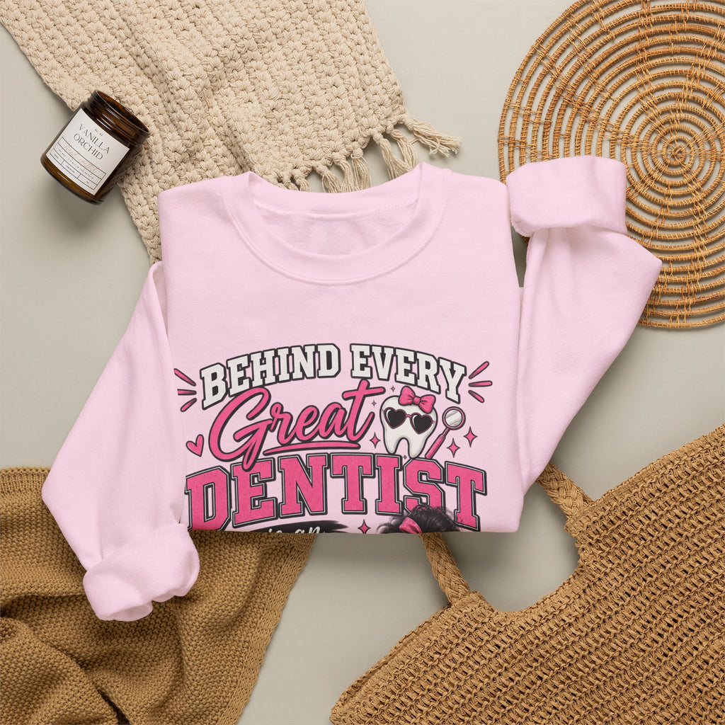 Dental Assistant Sweatshirt — “Behind Every Great Dentist is an Exhausted Dental Assistant” Cozy Crewneck