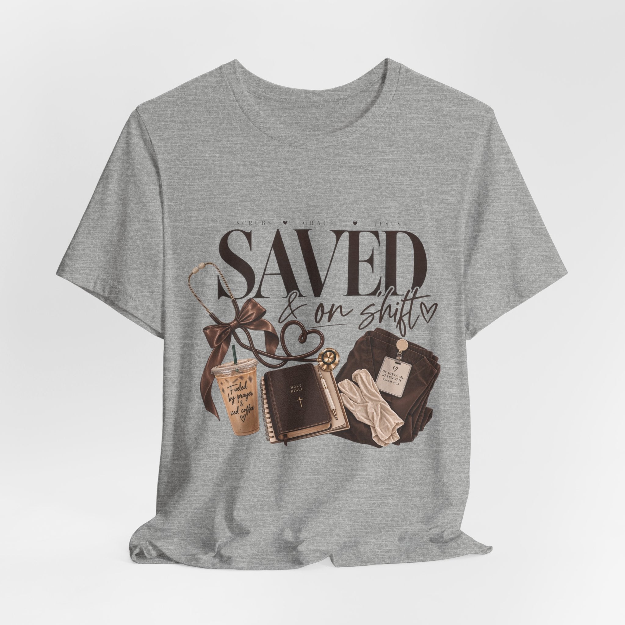 Saved & On Shift Tee — Christian Nurse/Healthcare Faith T‑Shirt
