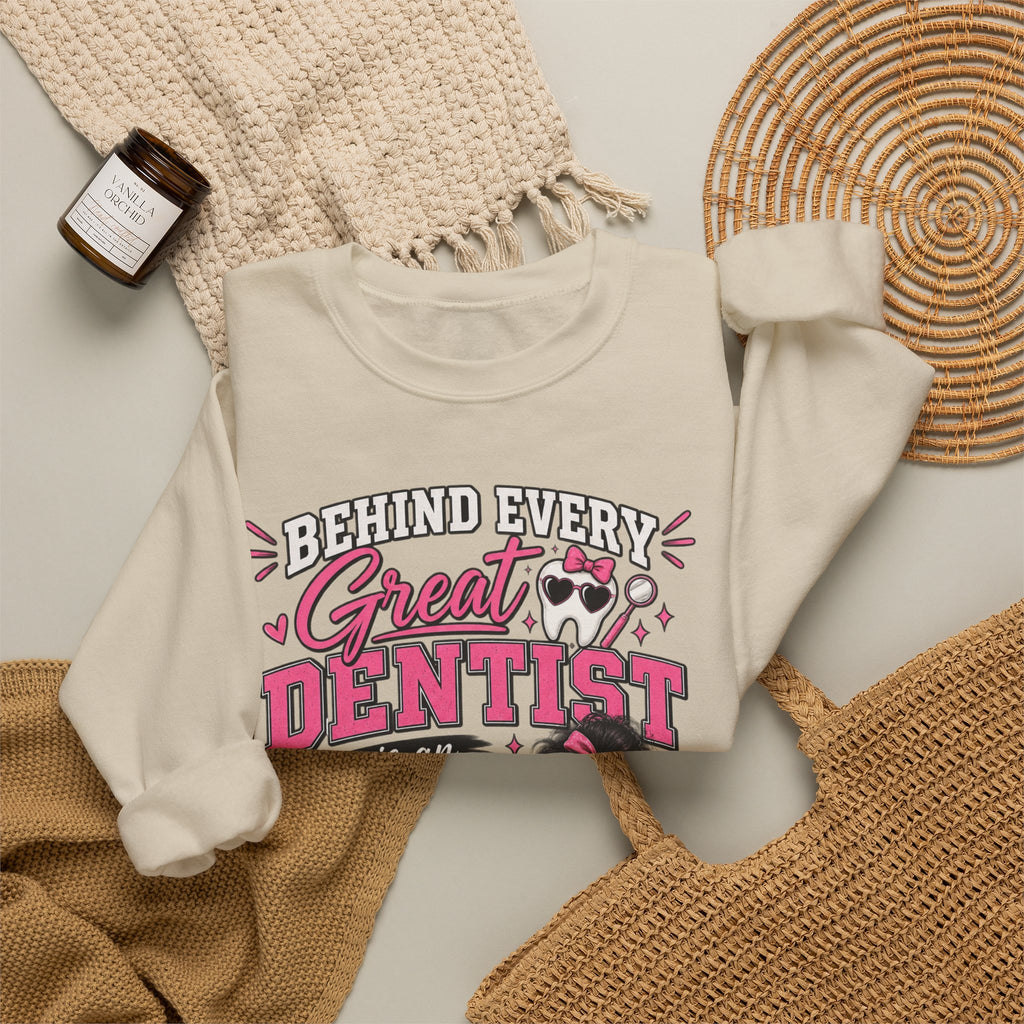 Dental Assistant Sweatshirt — “Behind Every Great Dentist is an Exhausted Dental Assistant” Cozy Crewneck