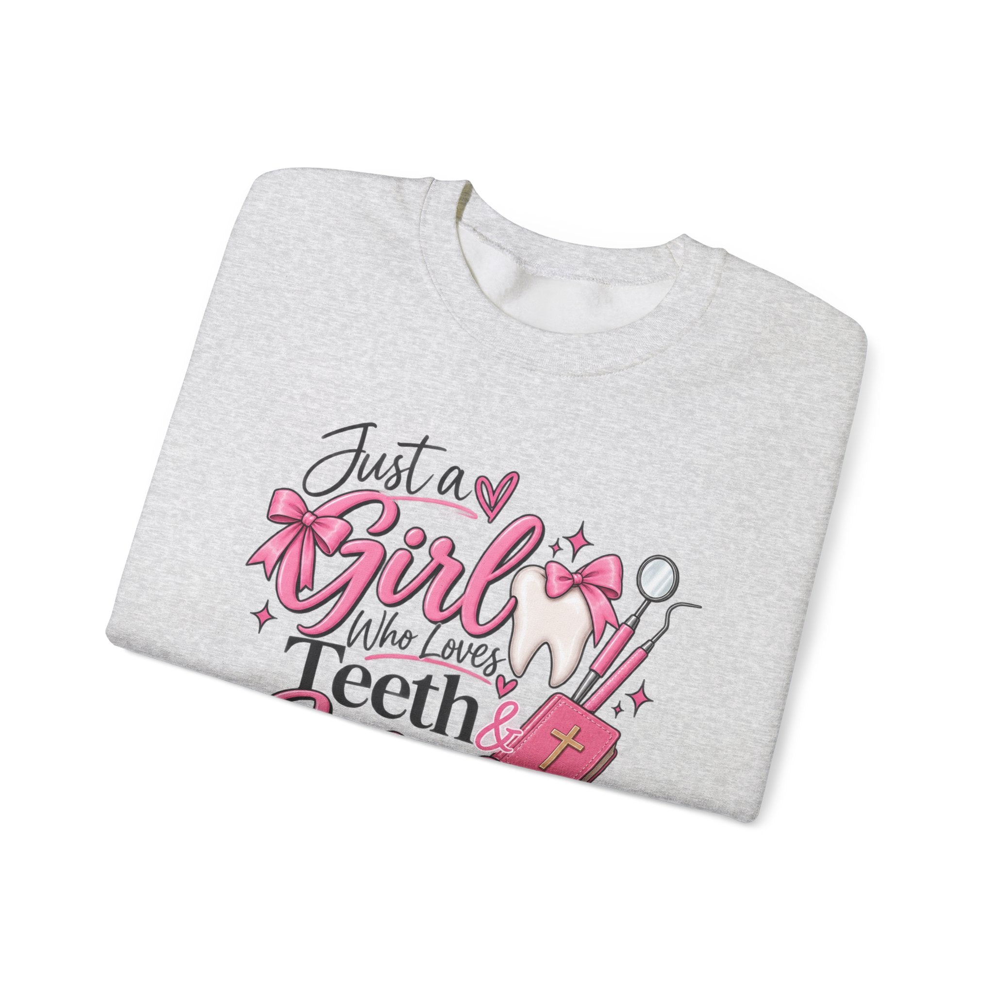 Just a Girl Who Loves Teeth and Jesus Sweatshirt | Dental Christian Design