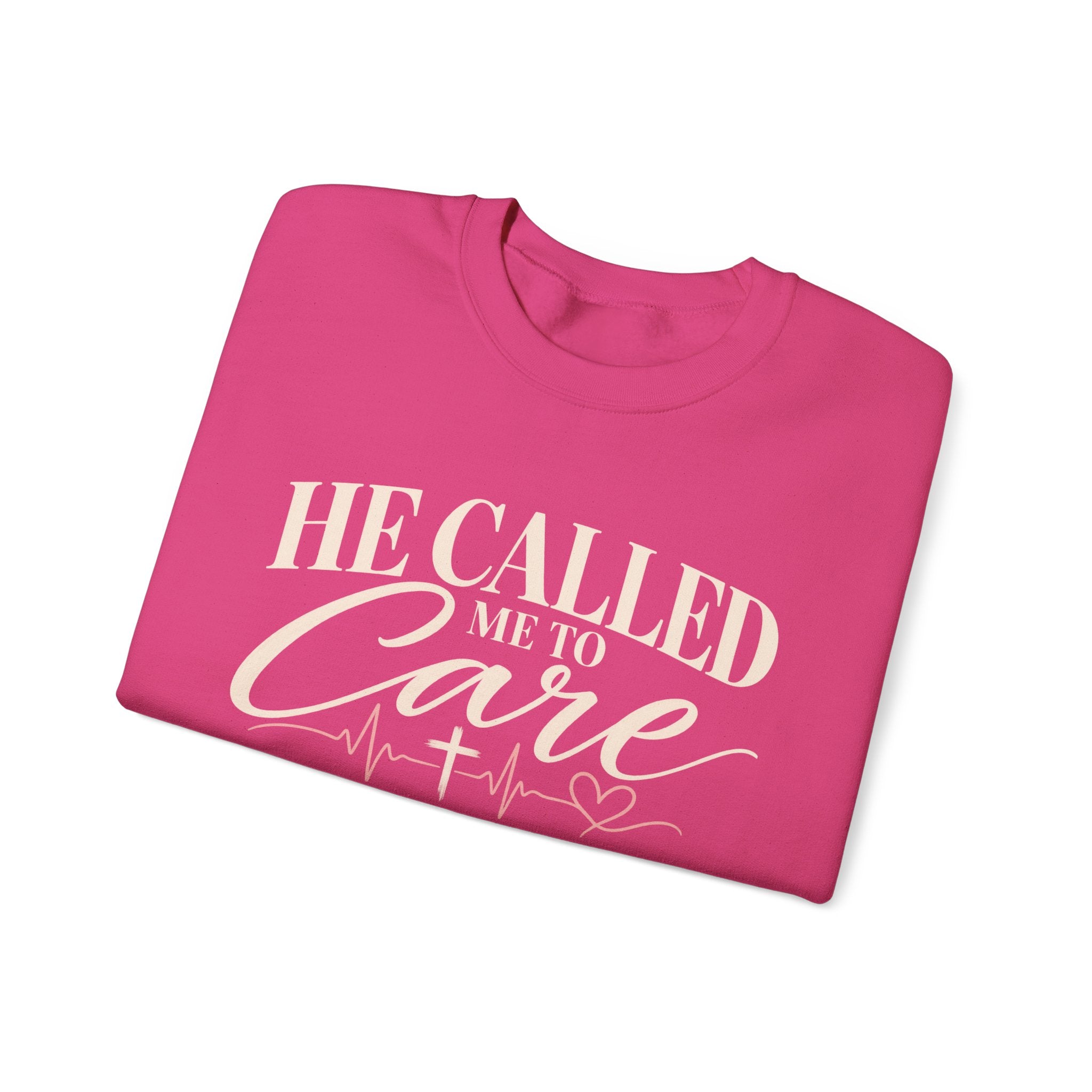 He Called Me to Care Sweatshirt — Christian Nurse Healthcare Crewneck