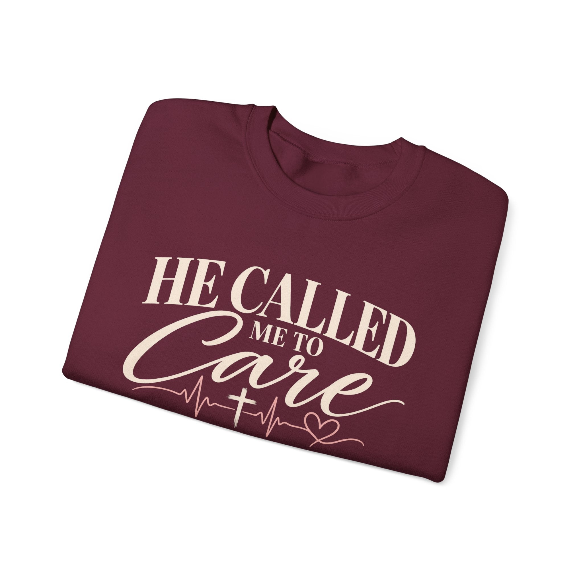 He Called Me to Care Sweatshirt — Christian Nurse Healthcare Crewneck