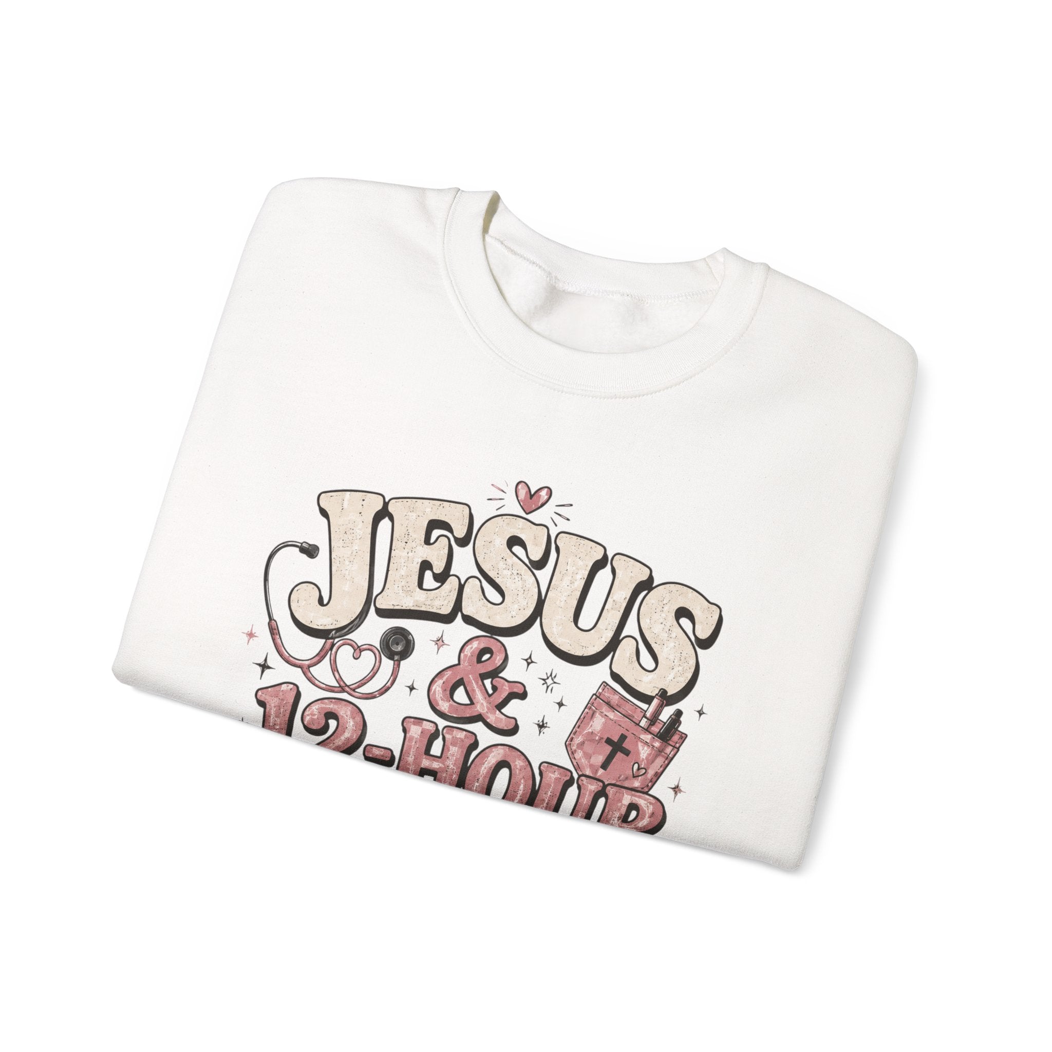 Crewneck Sweatshirt — "Jesus & 12-Hour Shifts" Christian Nurse Gift