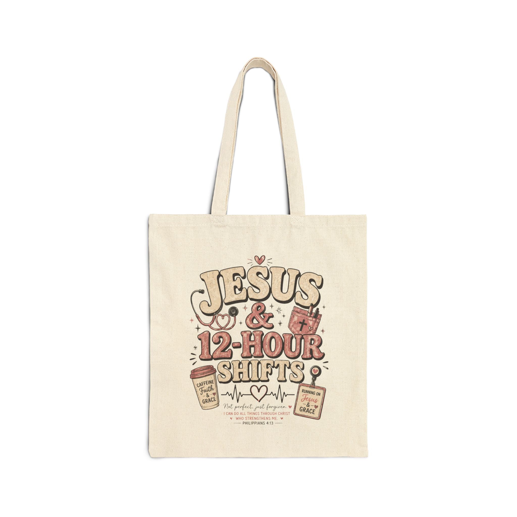 Tote Bag — "Jesus & 12-Hour Shifts" Nurse Faith Canvas Tote