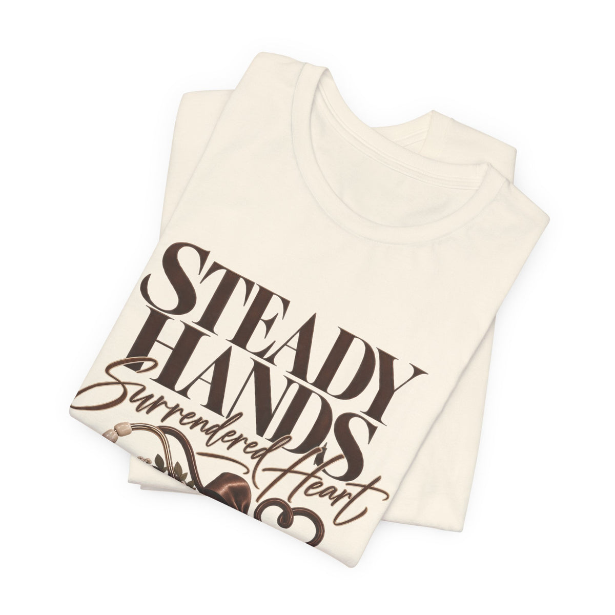 “Steady Hands - Surrendered Heart Tee”