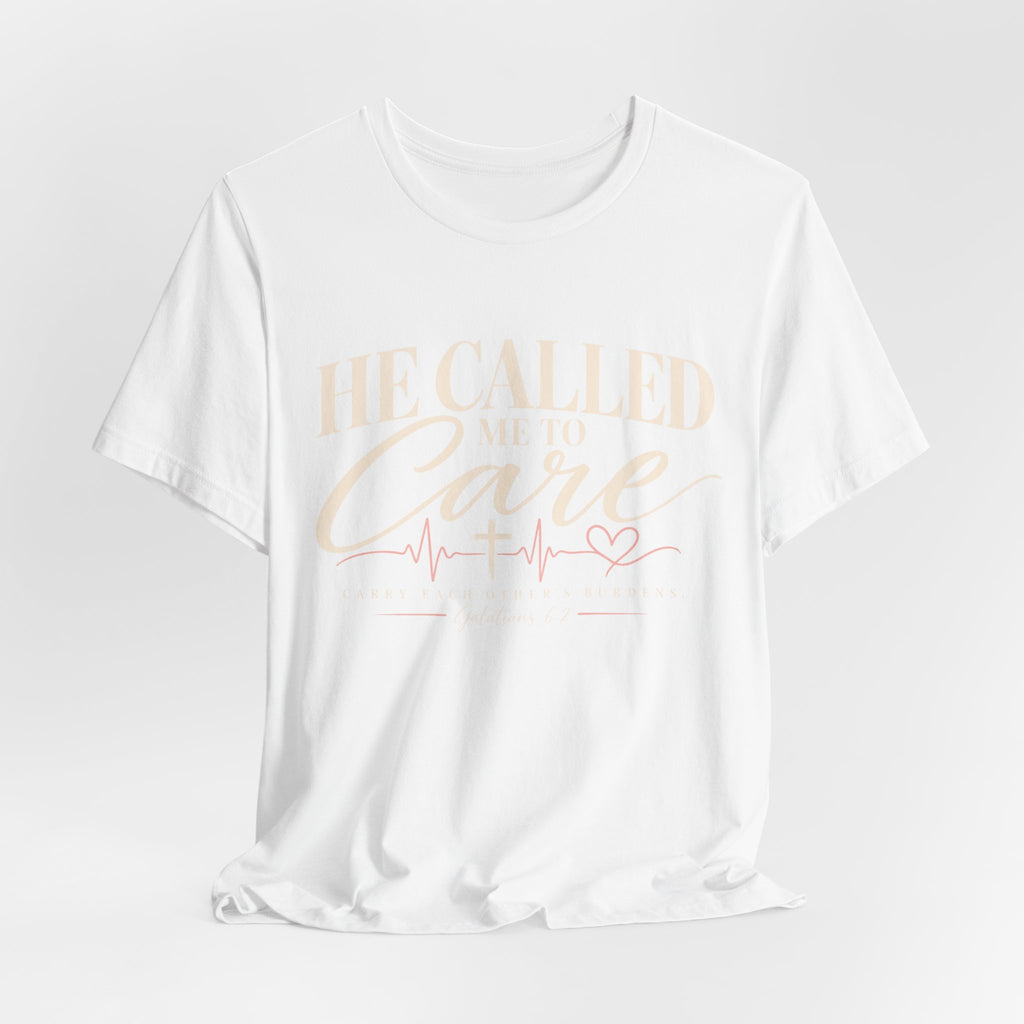 He Called Me to Care Tee — Nurse / Healthcare Heartbeat Graphic T‑Shirt