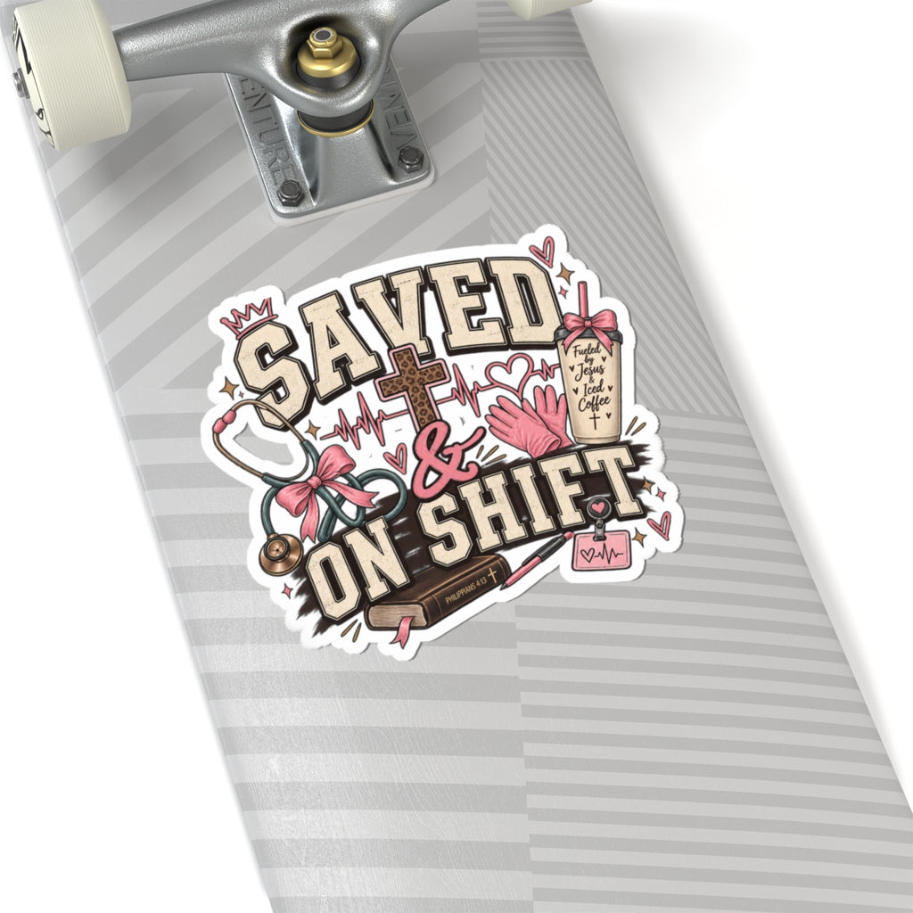 Saved on Shift Nurse Sticker — Faith & Coffee Nursing Vinyl Decal