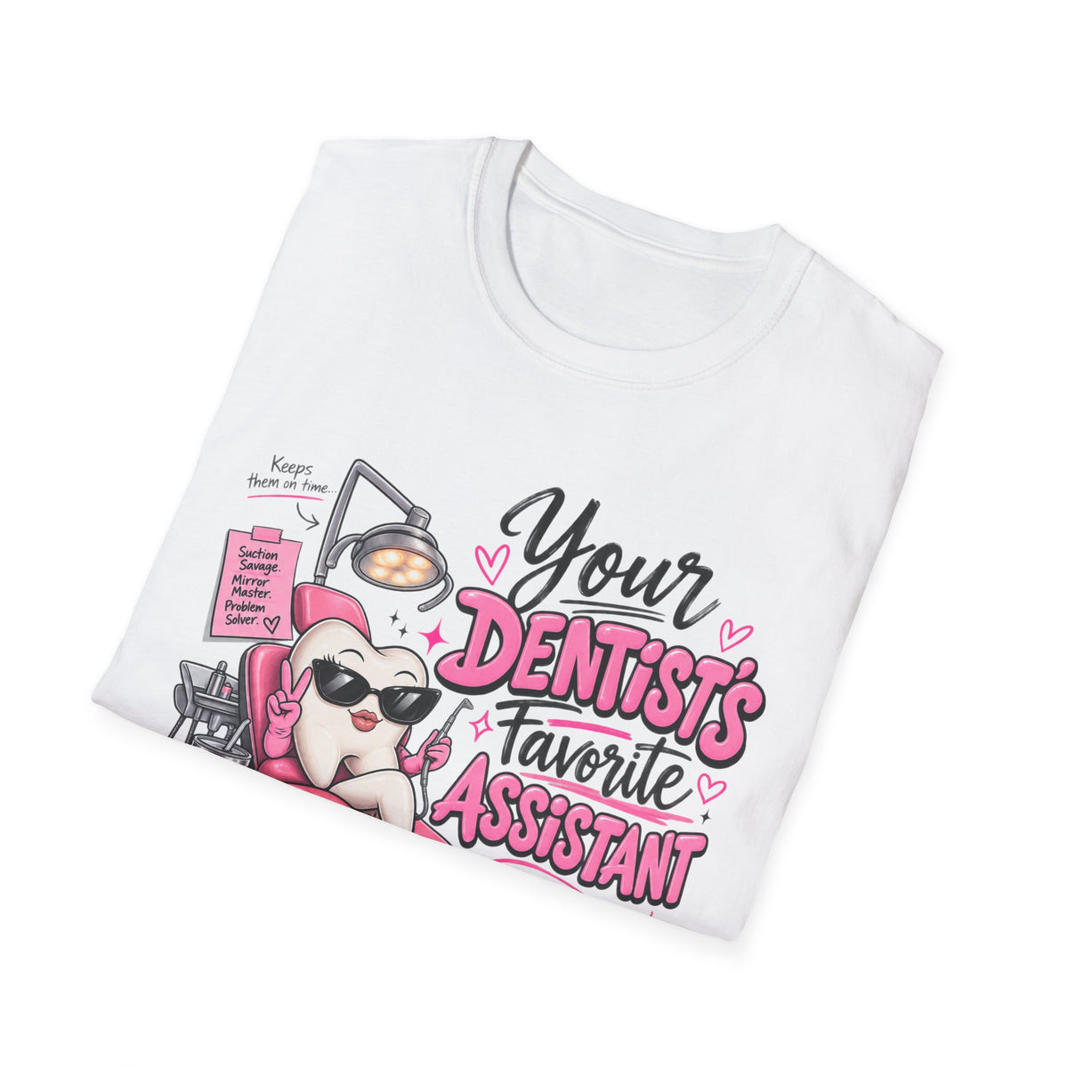 Dental Assistant T-Shirt — "Your Dentist's Favorite Assistant" Cute Dental Assistant Tee