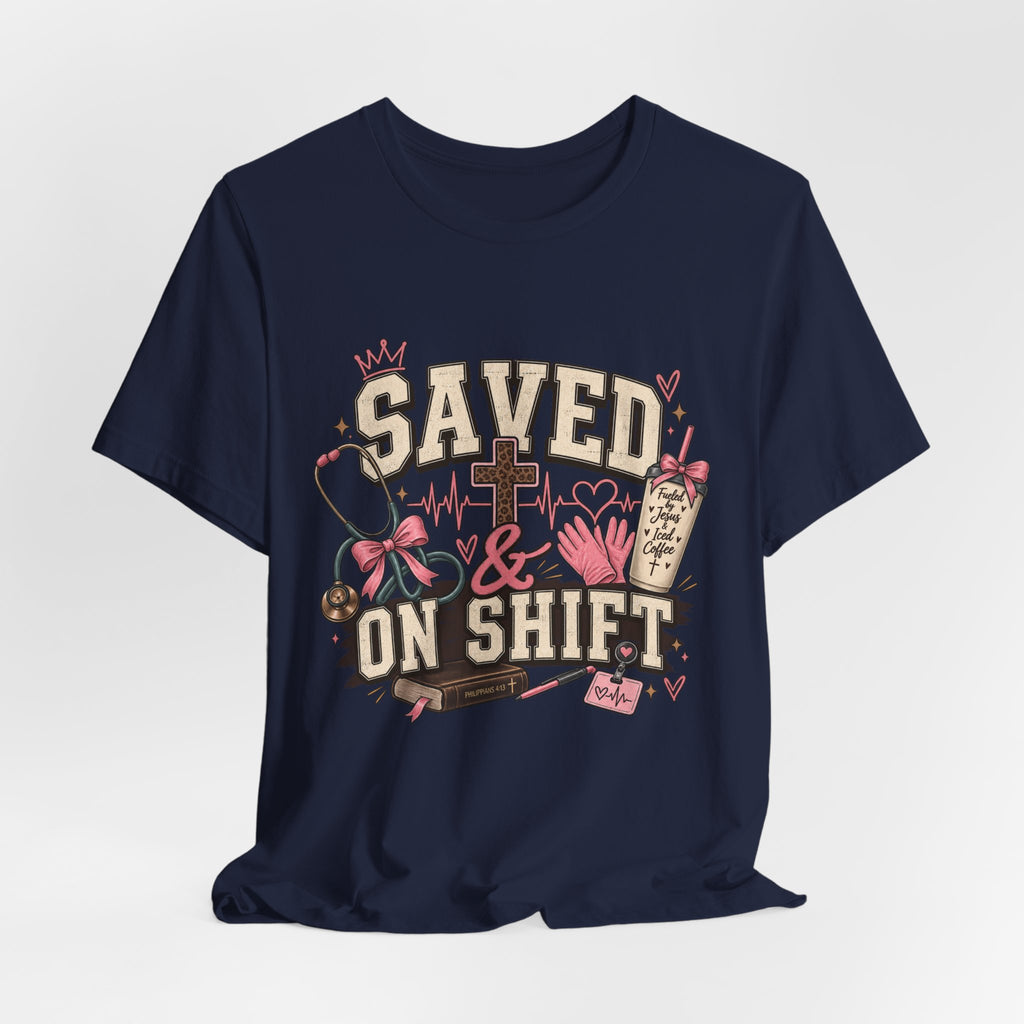 Saved & On Shift Tee