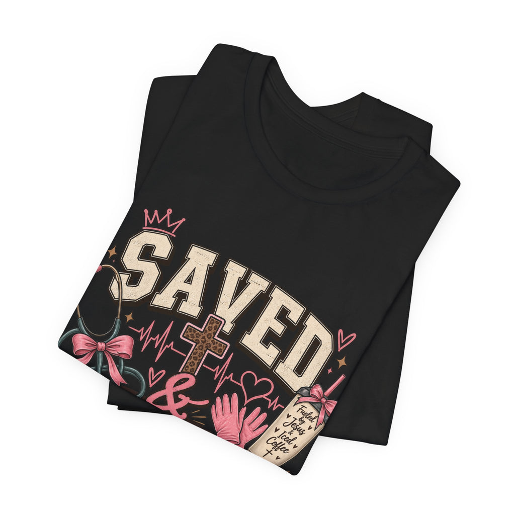 Saved & On Shift Tee