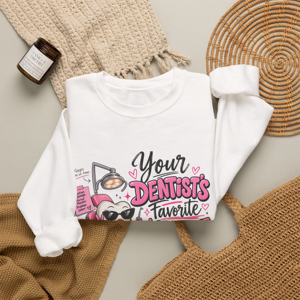 Dentist Assistant Sweatshirt — "Your Dentist’s Favorite Assistant" Cute Dental Crewneck