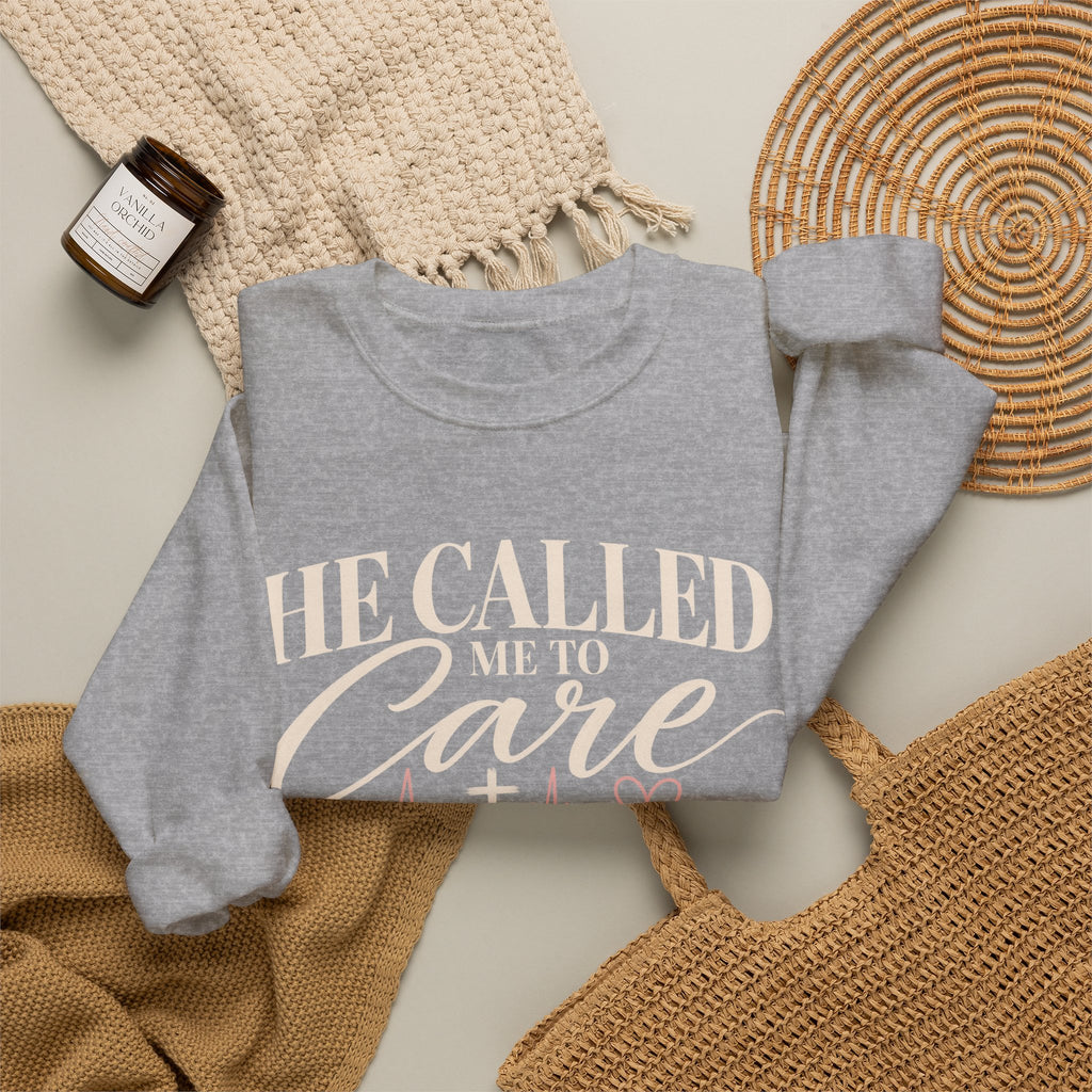 He Called Me to Care Sweatshirt — Christian Nurse Healthcare Crewneck