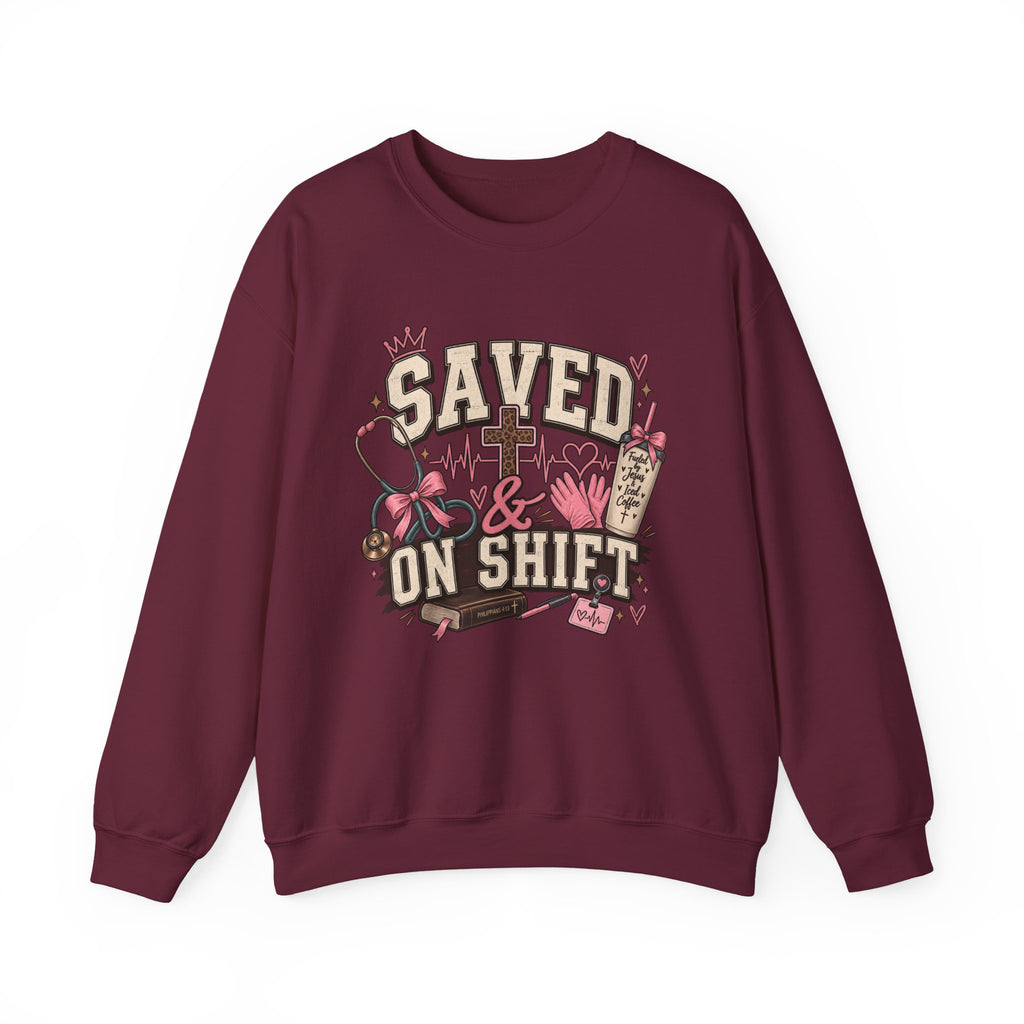 Saved & On Shift Crewneck Sweatshirt — Nurse/Healthcare Inspirational Pullover