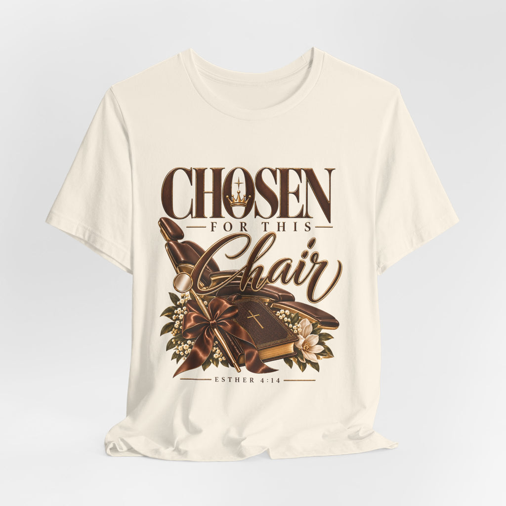 T‑Shirt — "Chosen for This Chair" Christian Faith Graphic Tee