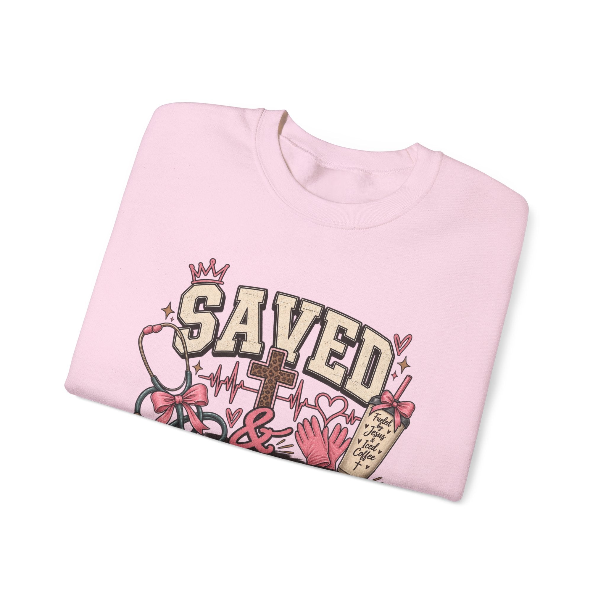 Saved & On Shift Crewneck Sweatshirt — Nurse/Healthcare Inspirational Pullover
