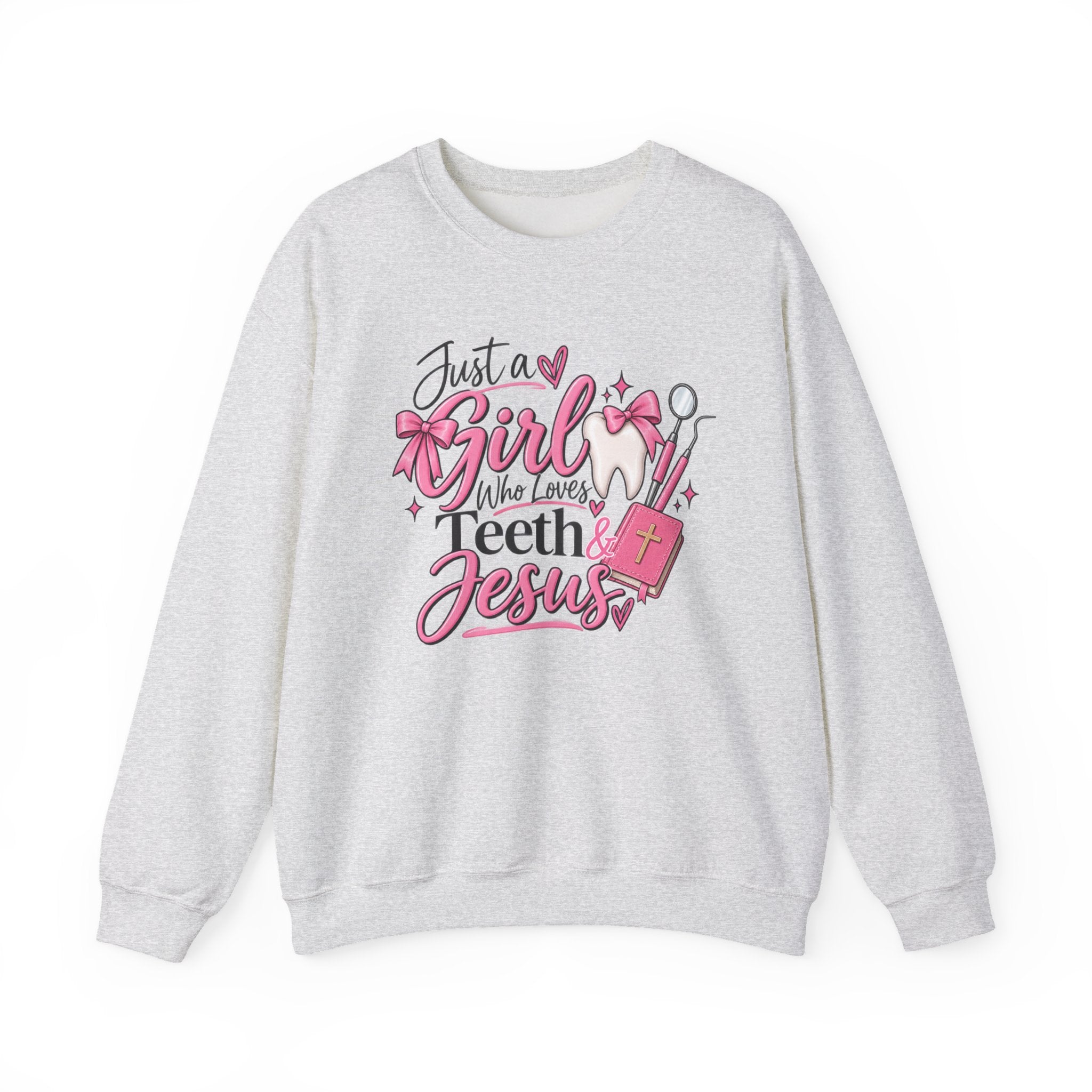 Just a Girl Who Loves Teeth and Jesus Sweatshirt | Dental Christian Design