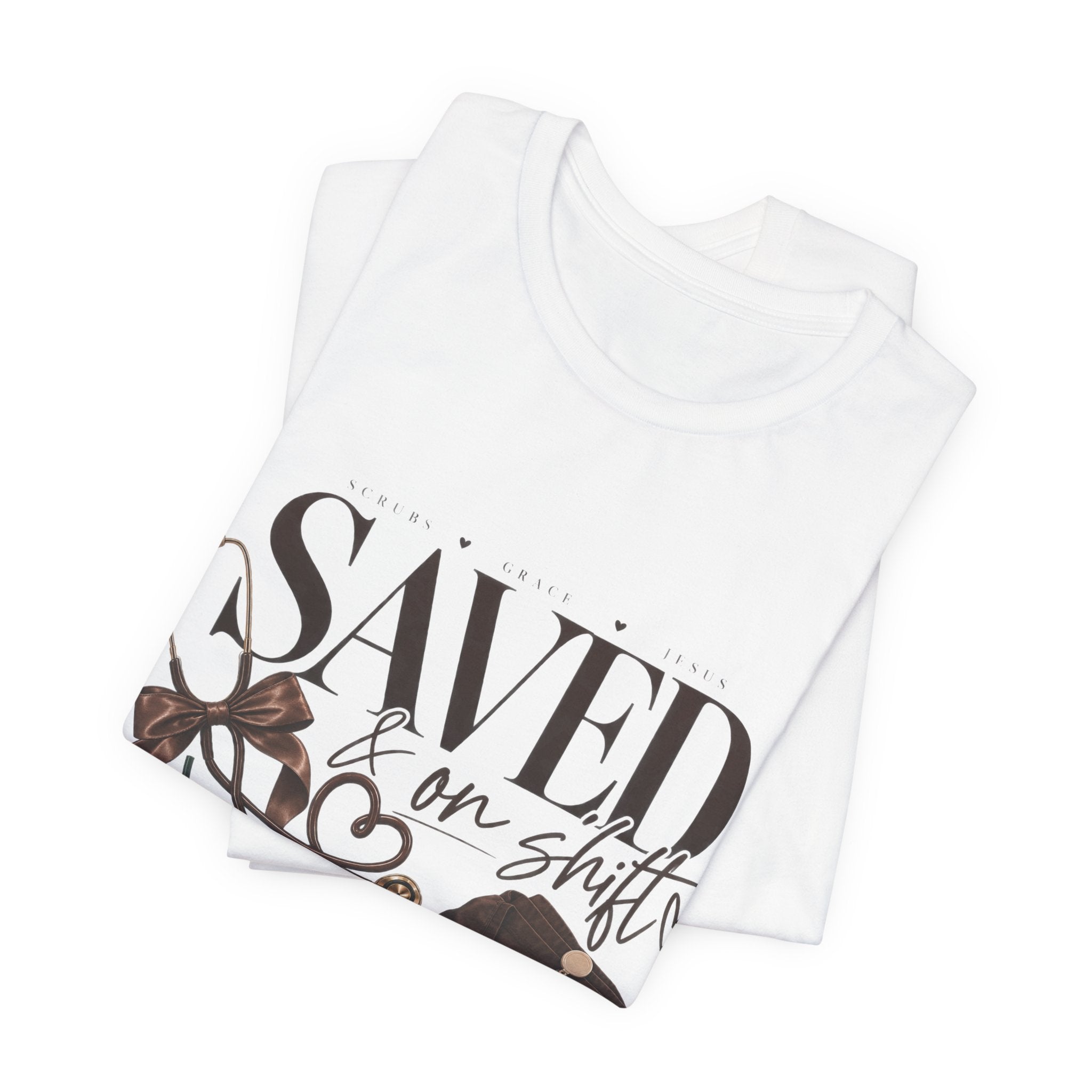 Saved & On Shift Tee — Christian Nurse/Healthcare Faith T‑Shirt