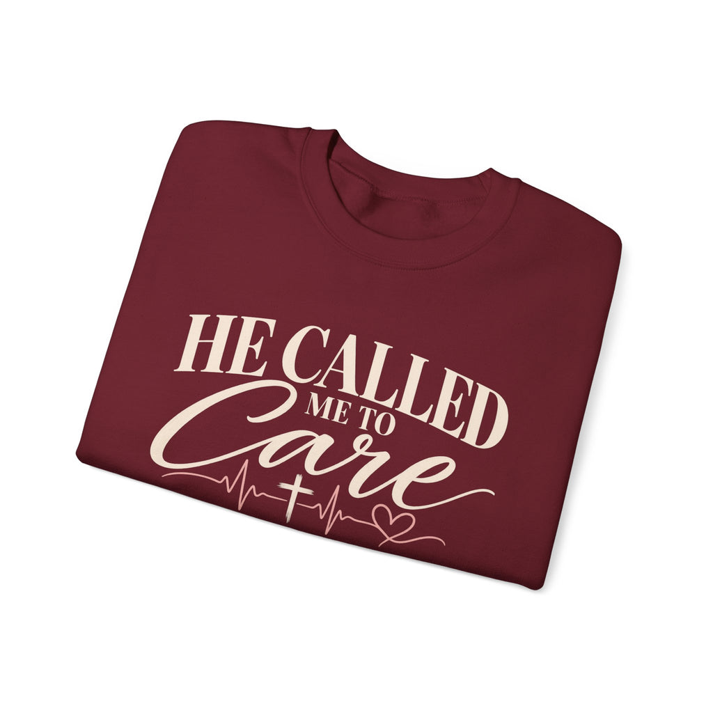 He Called Me to Care Sweatshirt — Christian Nurse Healthcare Crewneck