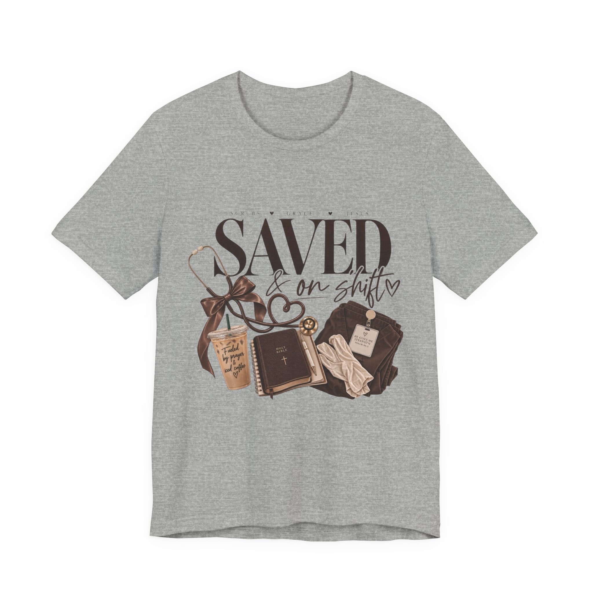 Saved & On Shift Tee — Christian Nurse/Healthcare Faith T‑Shirt