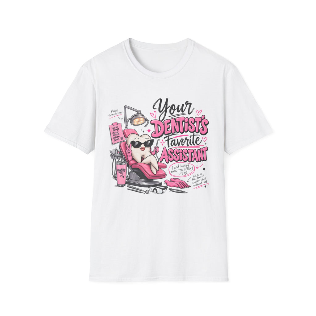 Dental Assistant T-Shirt — "Your Dentist's Favorite Assistant" Cute Dental Assistant Tee