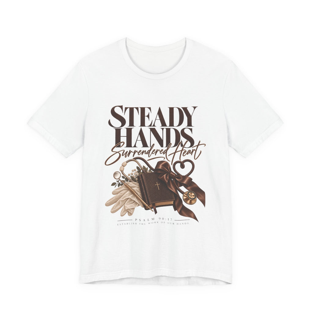 “Steady Hands - Surrendered Heart Tee”