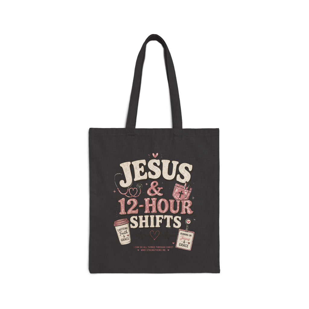 Tote Bag — "Jesus & 12-Hour Shifts" Nurse Faith Canvas Tote