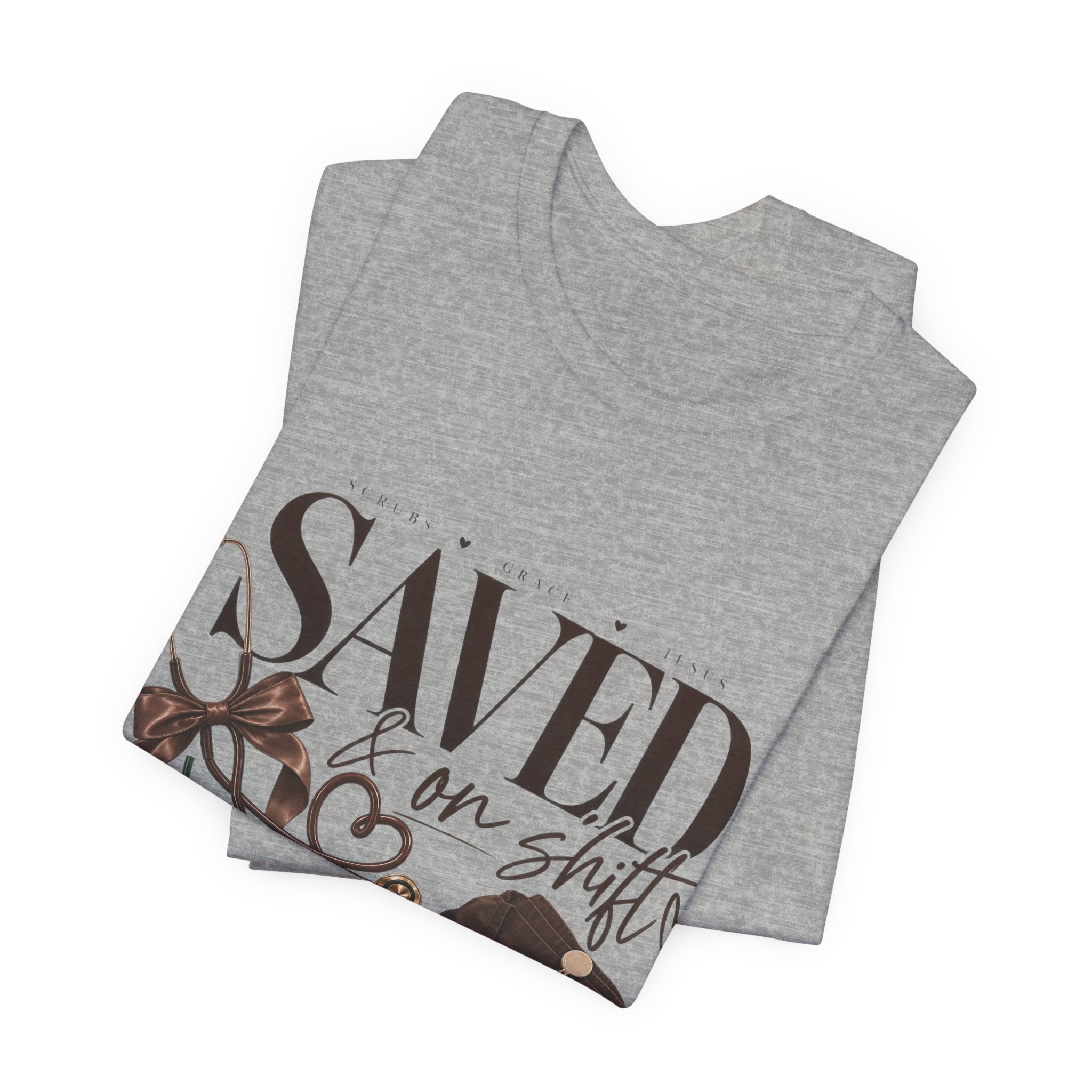 Saved & On Shift Tee — Christian Nurse/Healthcare Faith T‑Shirt
