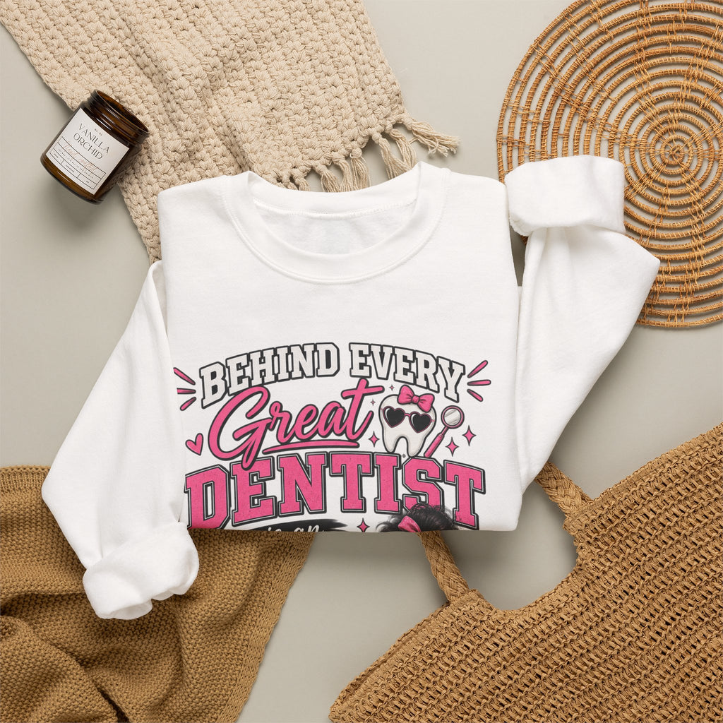 Dental Assistant Sweatshirt — “Behind Every Great Dentist is an Exhausted Dental Assistant” Cozy Crewneck