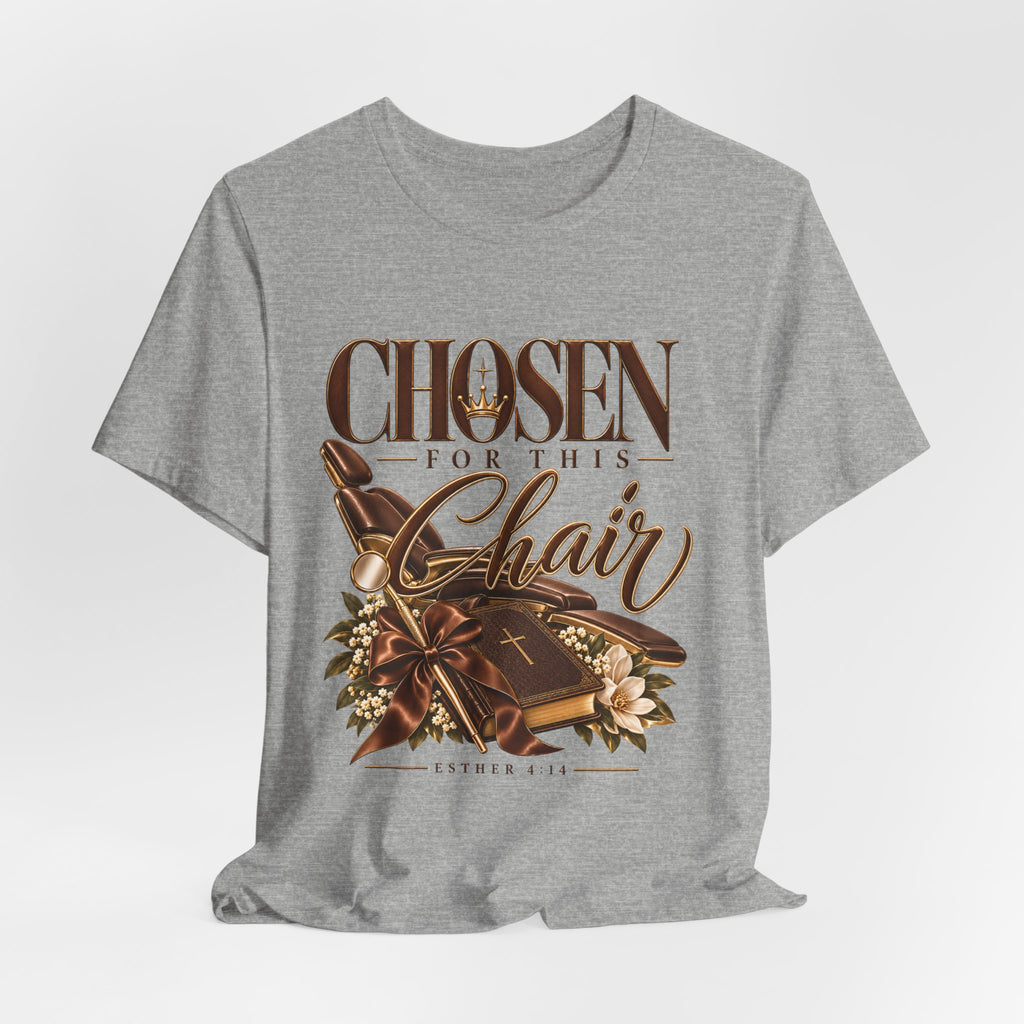T‑Shirt — "Chosen for This Chair" Christian Faith Graphic Tee