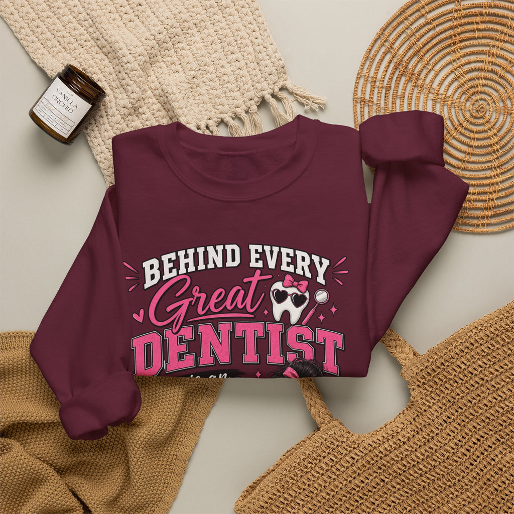 Dental Assistant Sweatshirt — “Behind Every Great Dentist is an Exhausted Dental Assistant” Cozy Crewneck