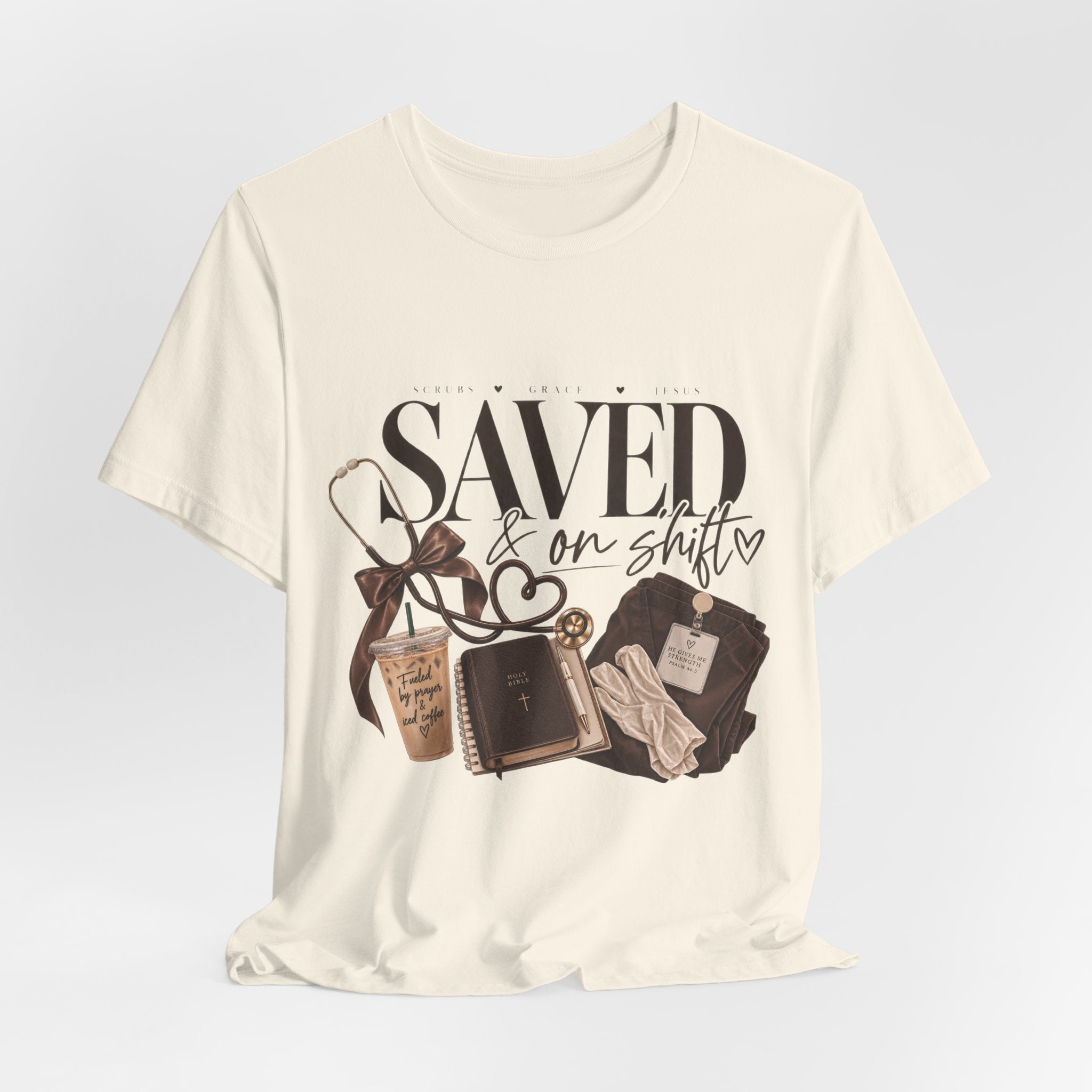 Saved & On Shift Tee — Christian Nurse/Healthcare Faith T‑Shirt