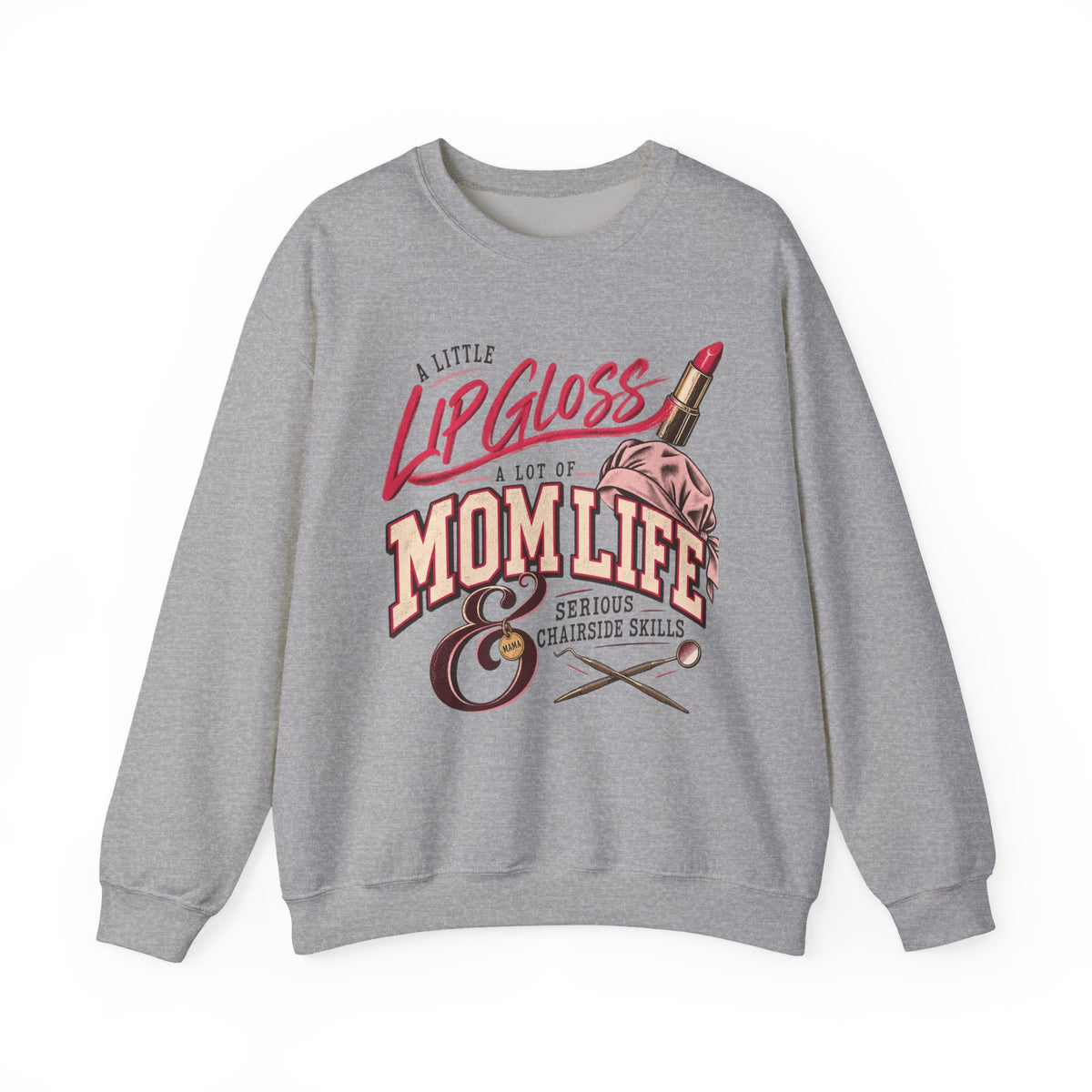Mom Life Sweatshirt — "A Little Lip Gloss, A Lot of Mom Life" Cozy Crewneck for Moms
