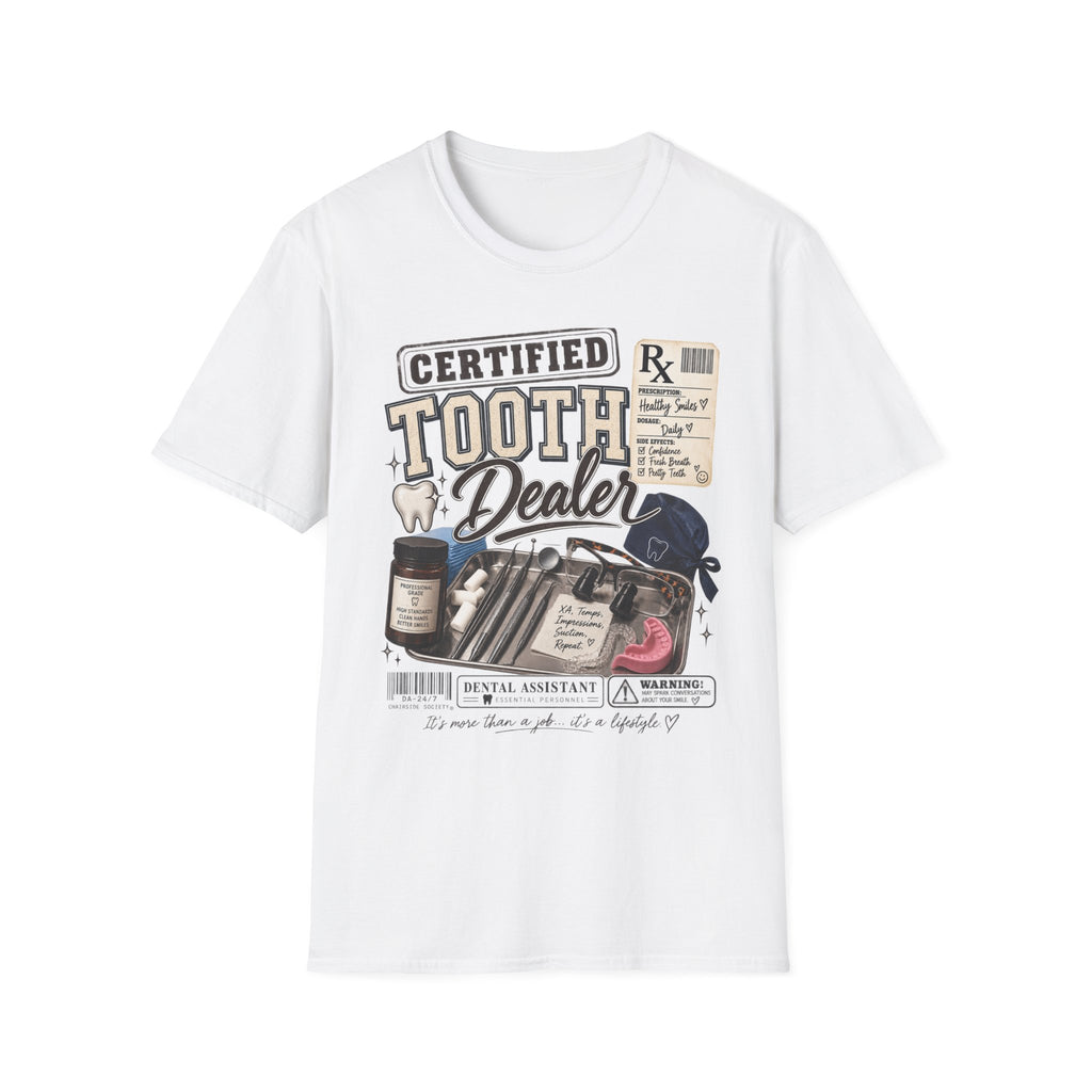 Certified Tooth Dealer T-Shirt — Funny Dental Hygienist/Assistant Tee