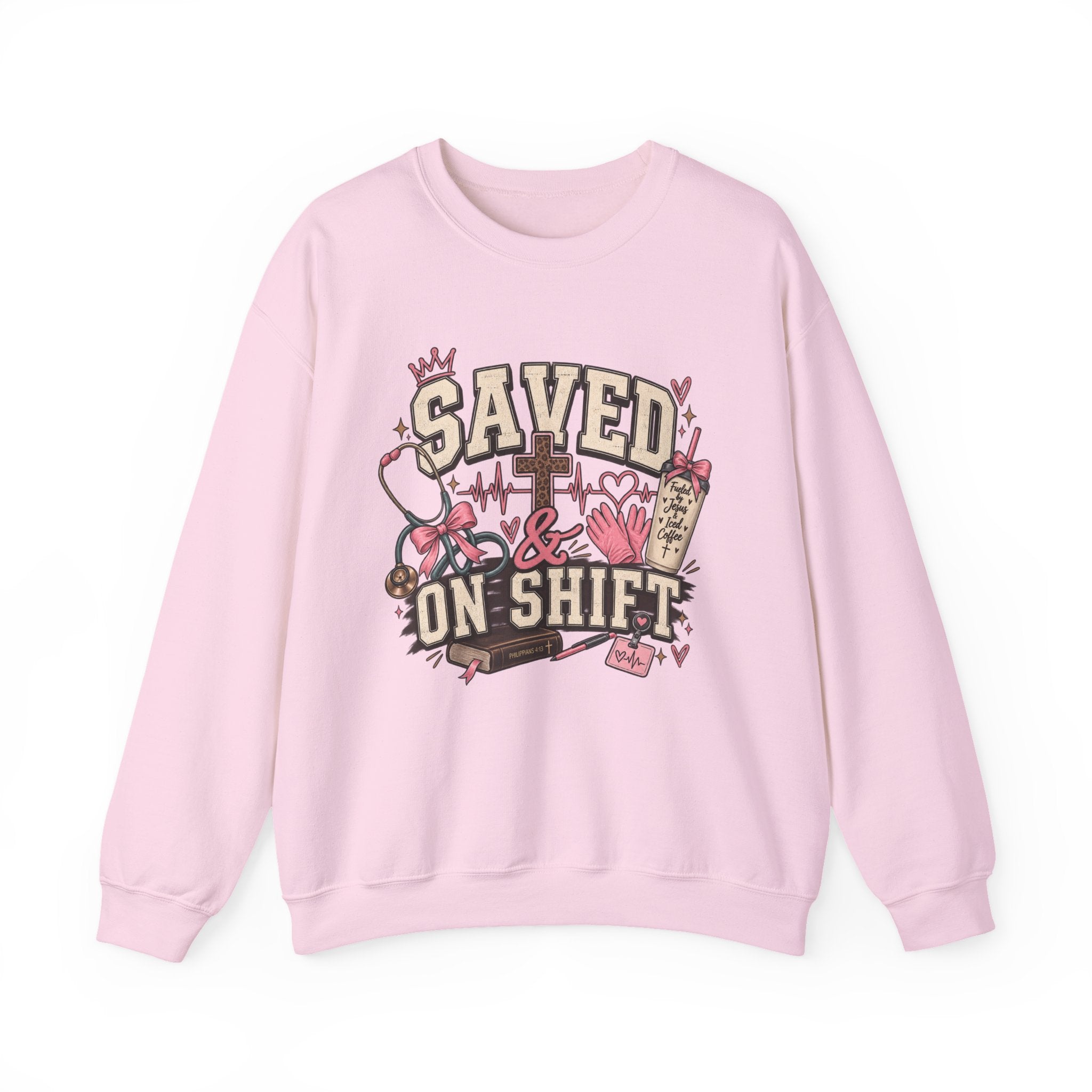Saved & On Shift Crewneck Sweatshirt — Nurse/Healthcare Inspirational Pullover