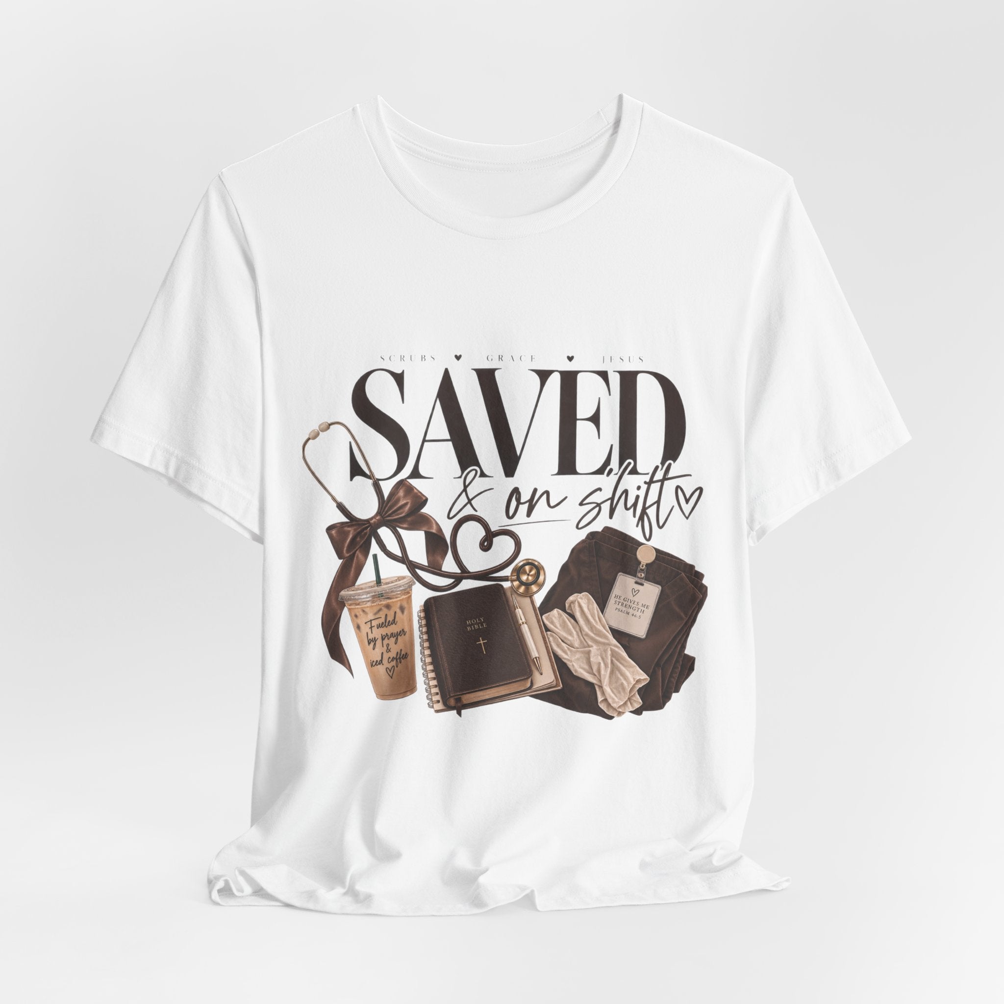 Saved & On Shift Tee — Christian Nurse/Healthcare Faith T‑Shirt