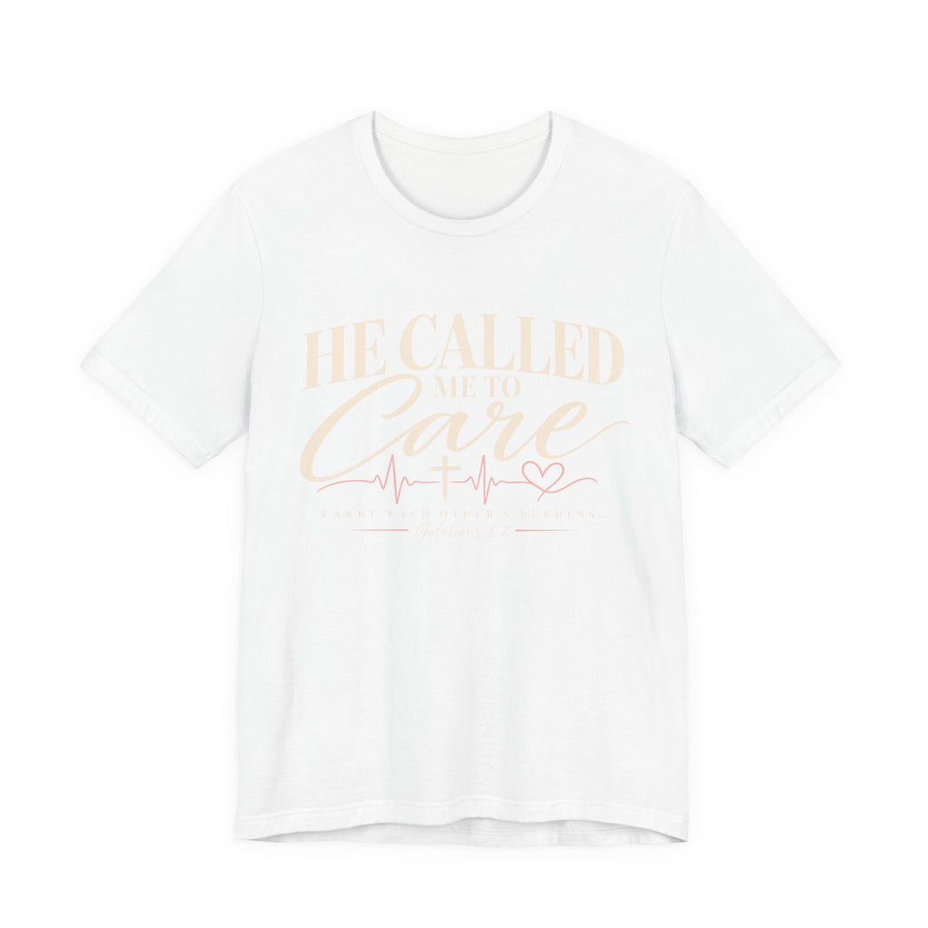 He Called Me to Care Tee — Nurse / Healthcare Heartbeat Graphic T‑Shirt