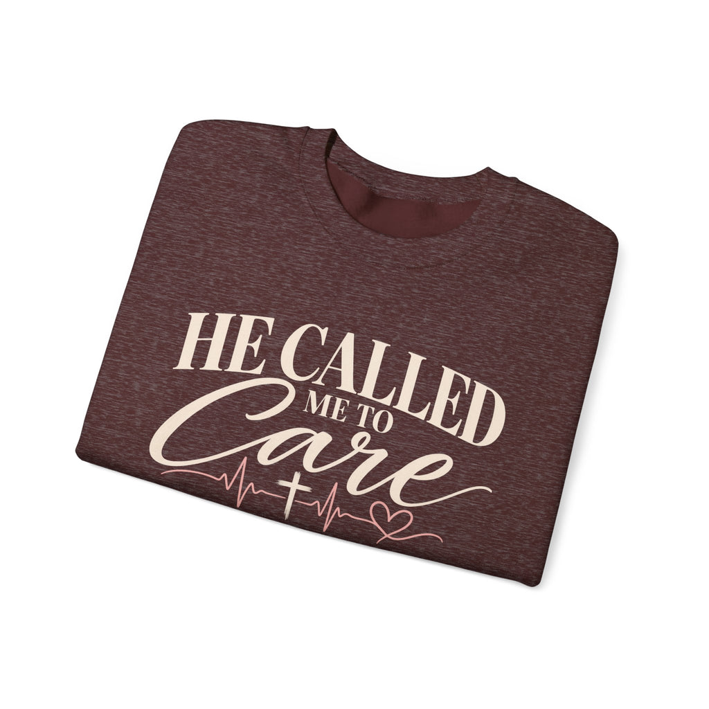 He Called Me to Care Sweatshirt — Christian Nurse Healthcare Crewneck