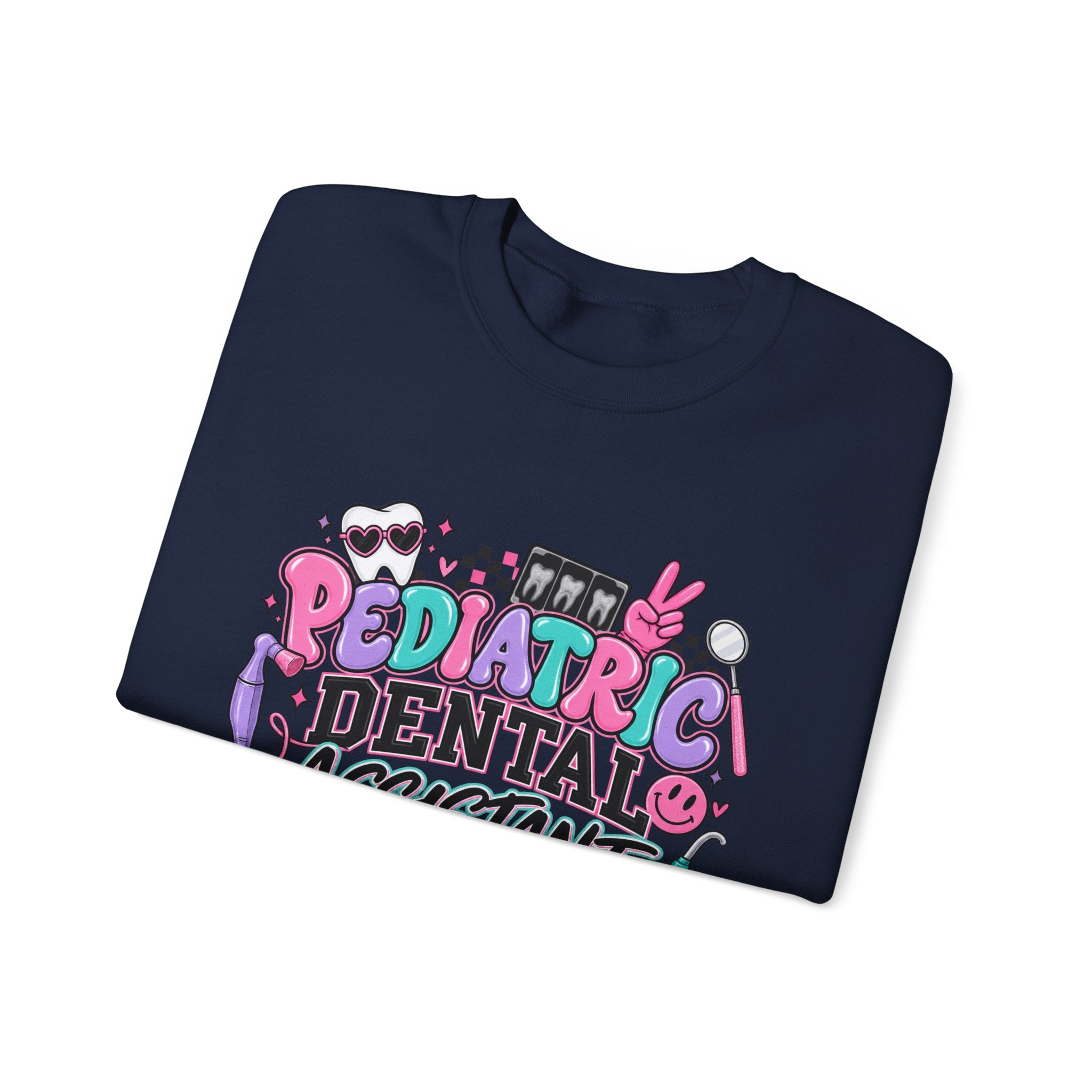 Pediatric Dental Assistant Sweatshirt — Cute Colorful Dental Crewneck