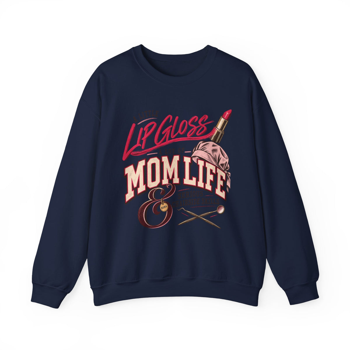 Mom Life Sweatshirt — "A Little Lip Gloss, A Lot of Mom Life" Cozy Crewneck for Moms