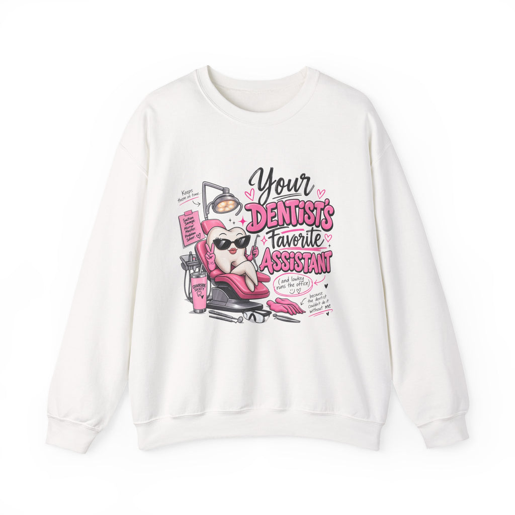 Dentist Assistant Sweatshirt — "Your Dentist’s Favorite Assistant" Cute Dental Crewneck