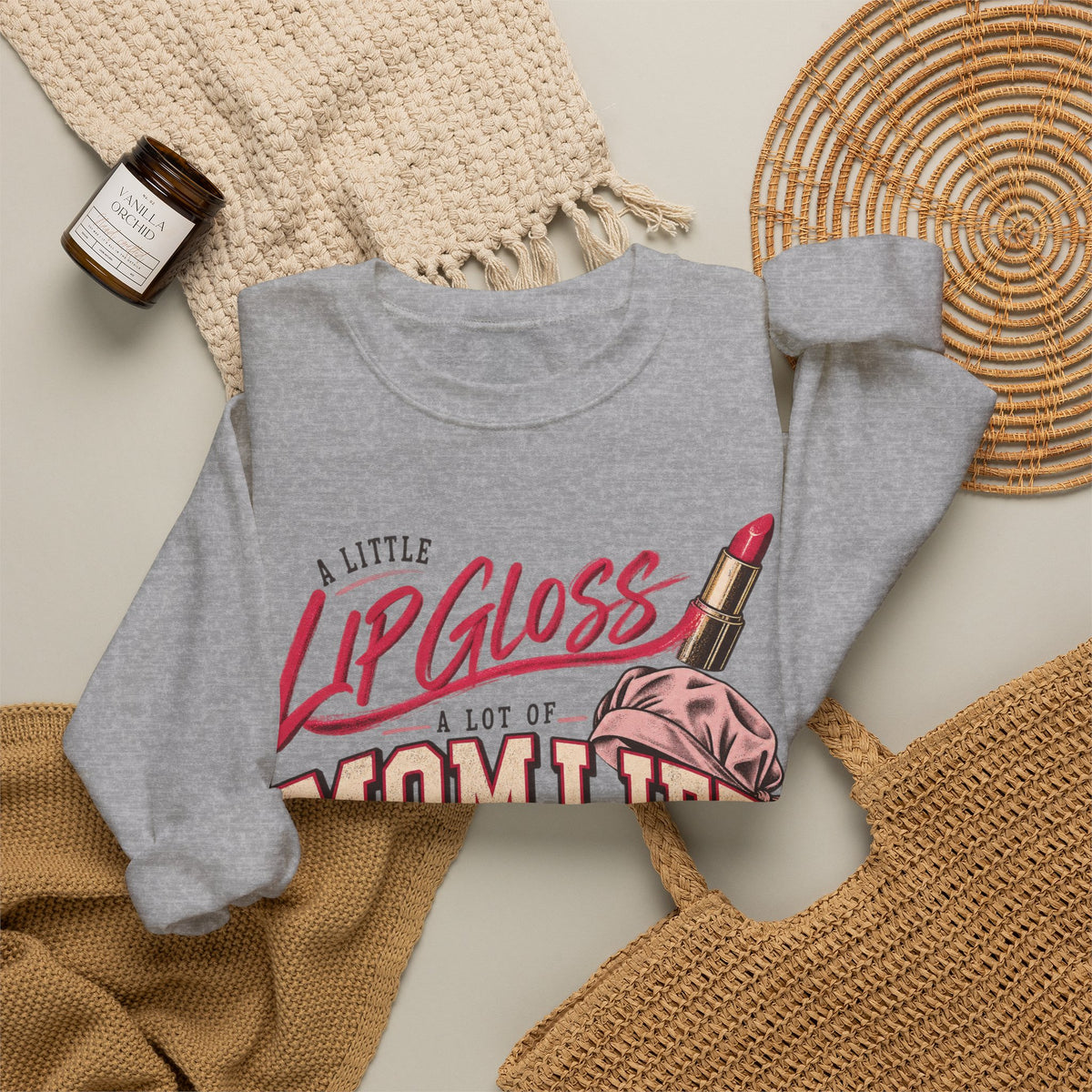 Mom Life Sweatshirt — "A Little Lip Gloss, A Lot of Mom Life" Cozy Crewneck for Moms
